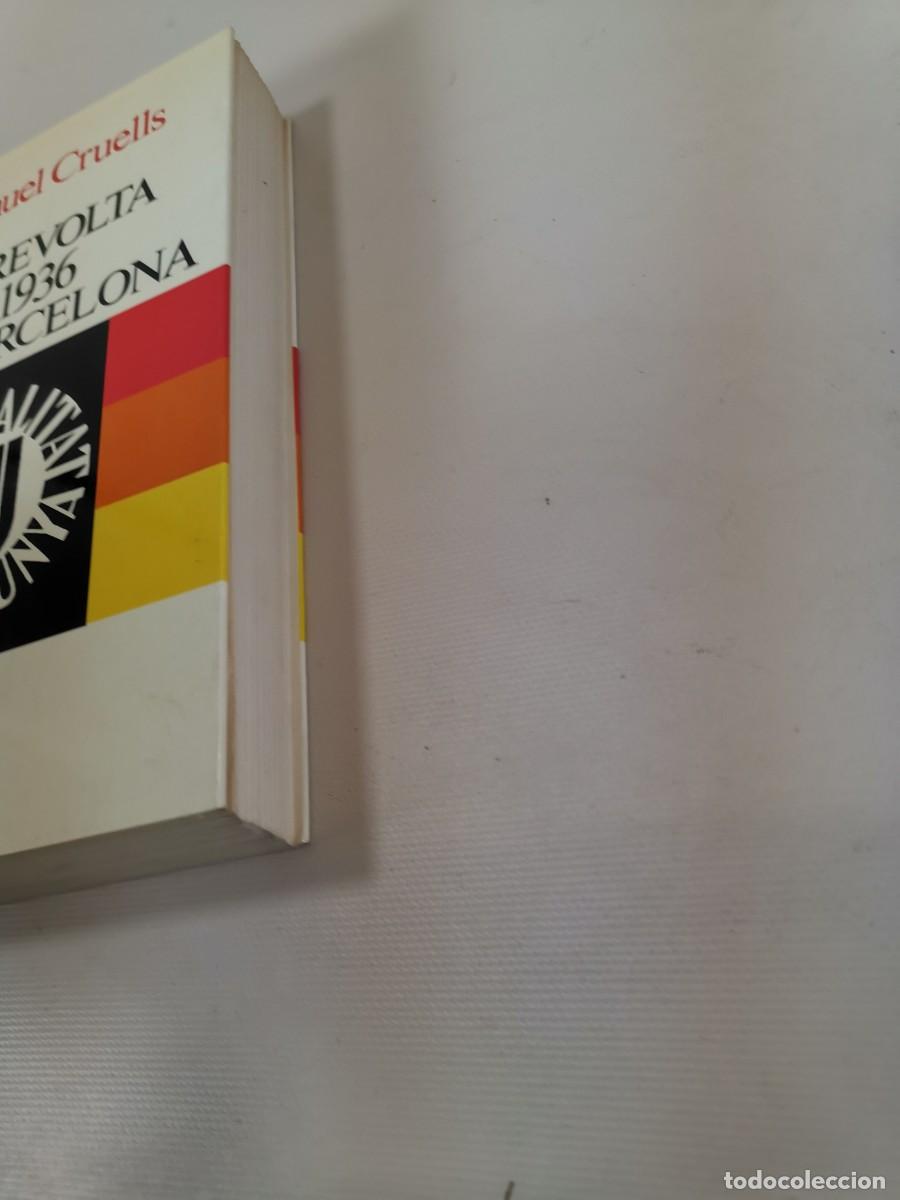 Libros de segunda mano: LLIBRE - LA REVOLTA DEL 1936 A BARCELONA - MANUEL CRUELLS - Foto 3