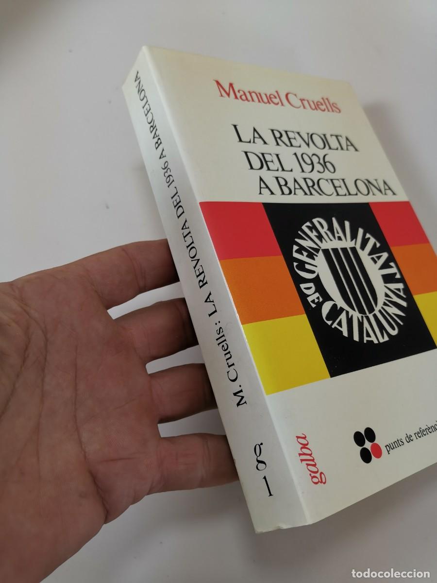 Libros de segunda mano: LLIBRE - LA REVOLTA DEL 1936 A BARCELONA - MANUEL CRUELLS - Foto 4
