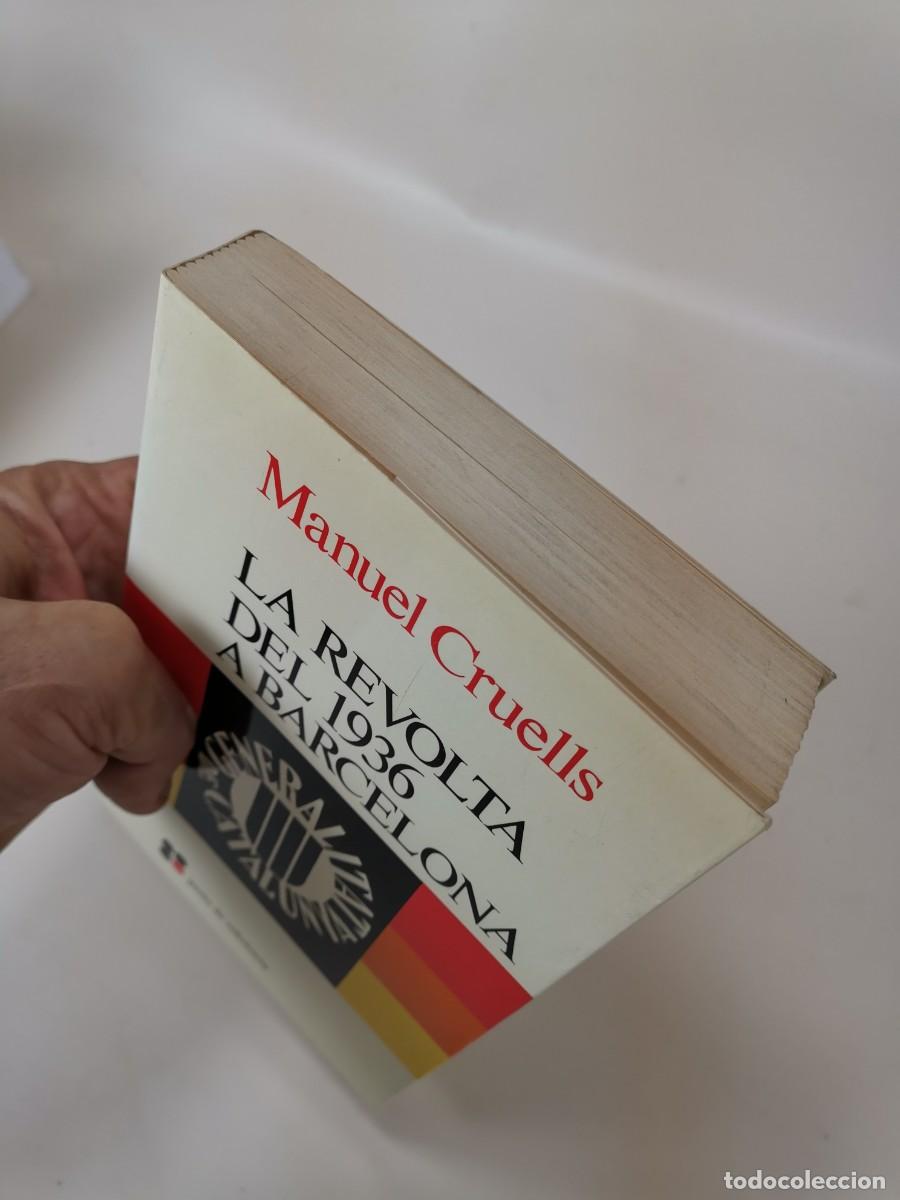 Libros de segunda mano: LLIBRE - LA REVOLTA DEL 1936 A BARCELONA - MANUEL CRUELLS - Foto 5