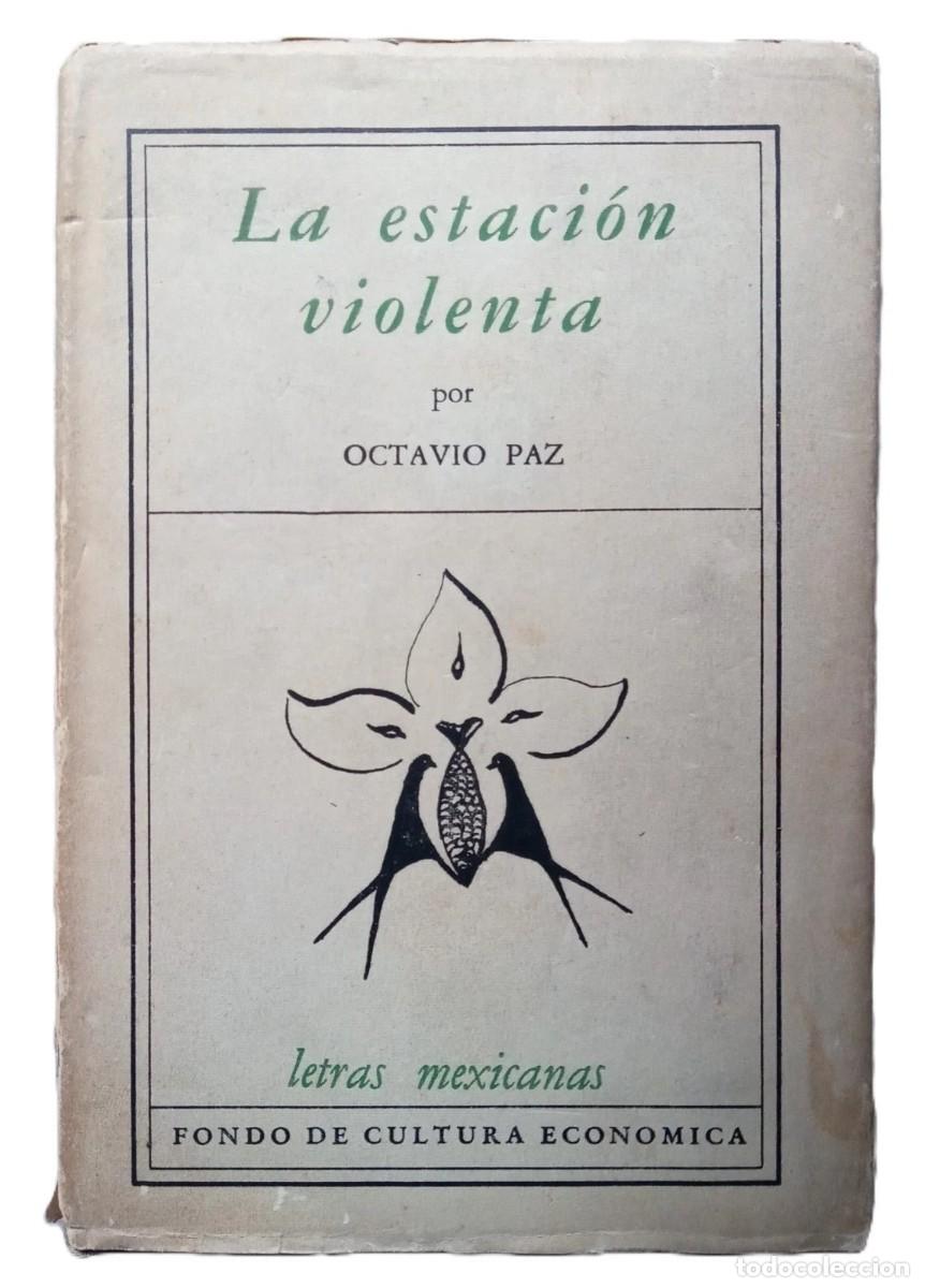 Libros de segunda mano: Paz, Octavio - La Estaci&oacute;n Violenta - Primera Edici&oacute;n - (1958) - Foto 1
