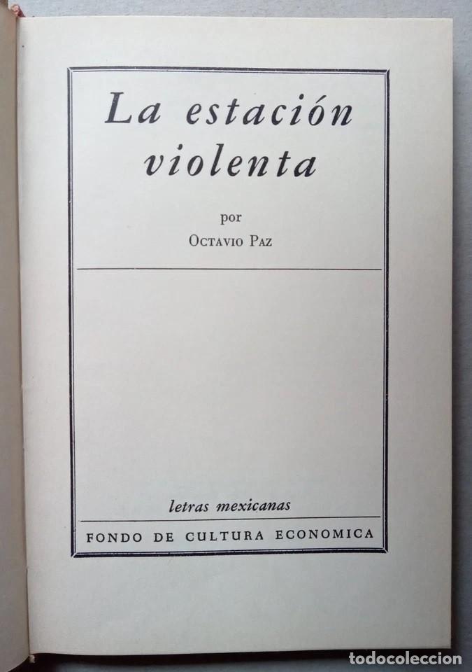 Libros de segunda mano: Paz, Octavio - La Estaci&oacute;n Violenta - Primera Edici&oacute;n - (1958) - Foto 3