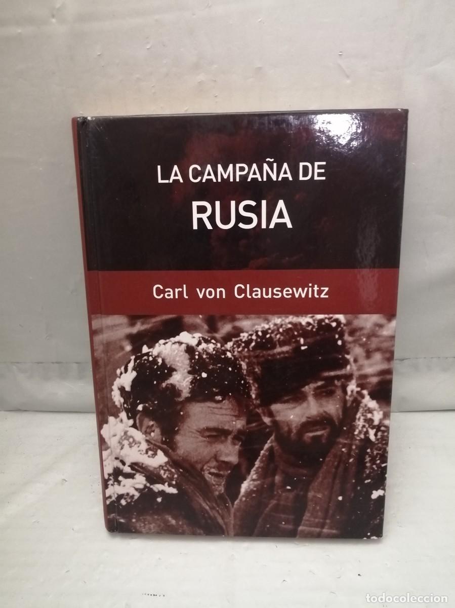 Libros de segunda mano: Carl von Clausewitz: La campa&ntilde;a de Rusia (Primera edici&oacute;n RBA, tapa dura)