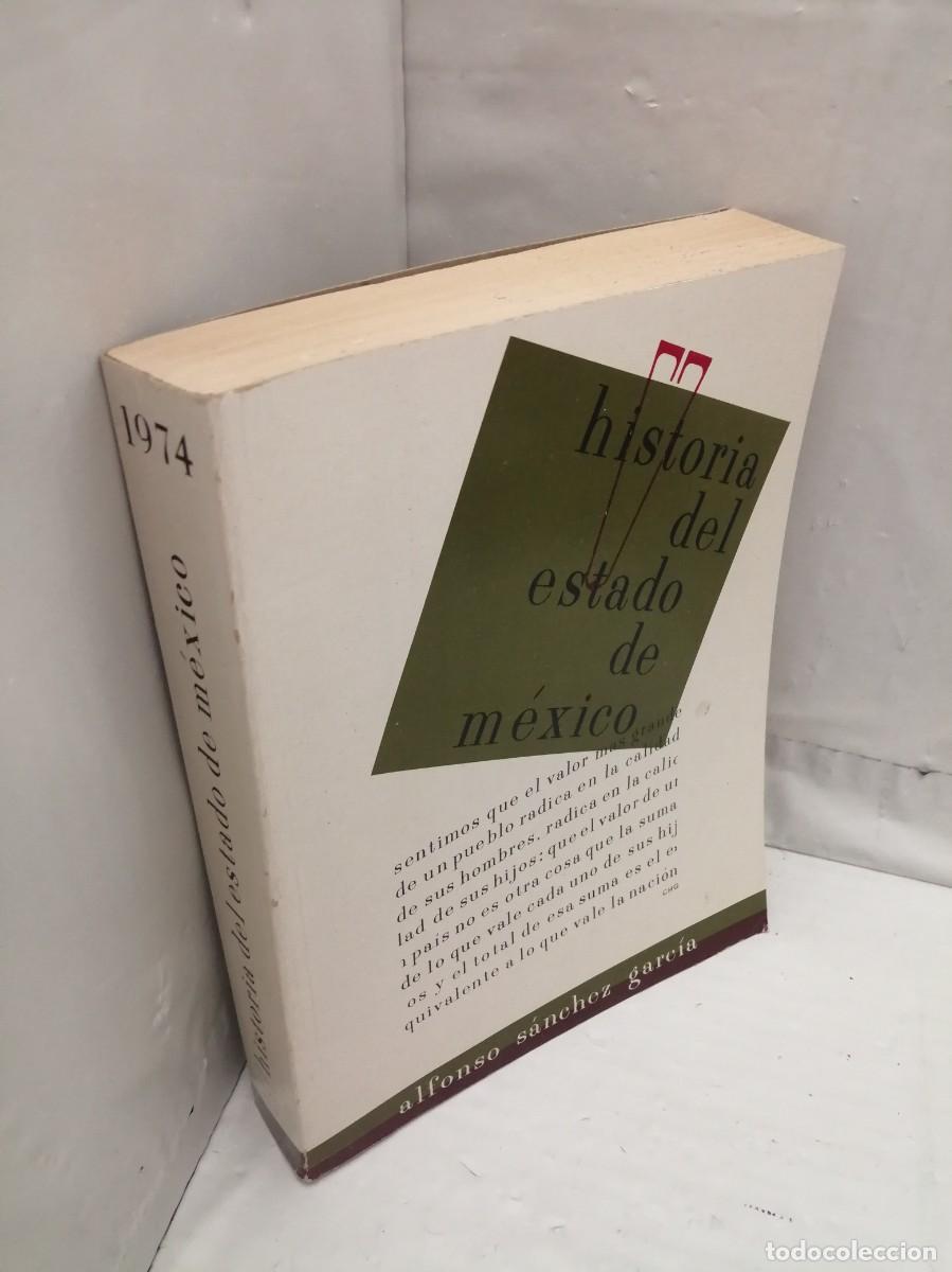 Libros de segunda mano: Alfonso S&aacute;nchez Garc&iacute;a: Historia del Estado de M&eacute;xico - Foto 3