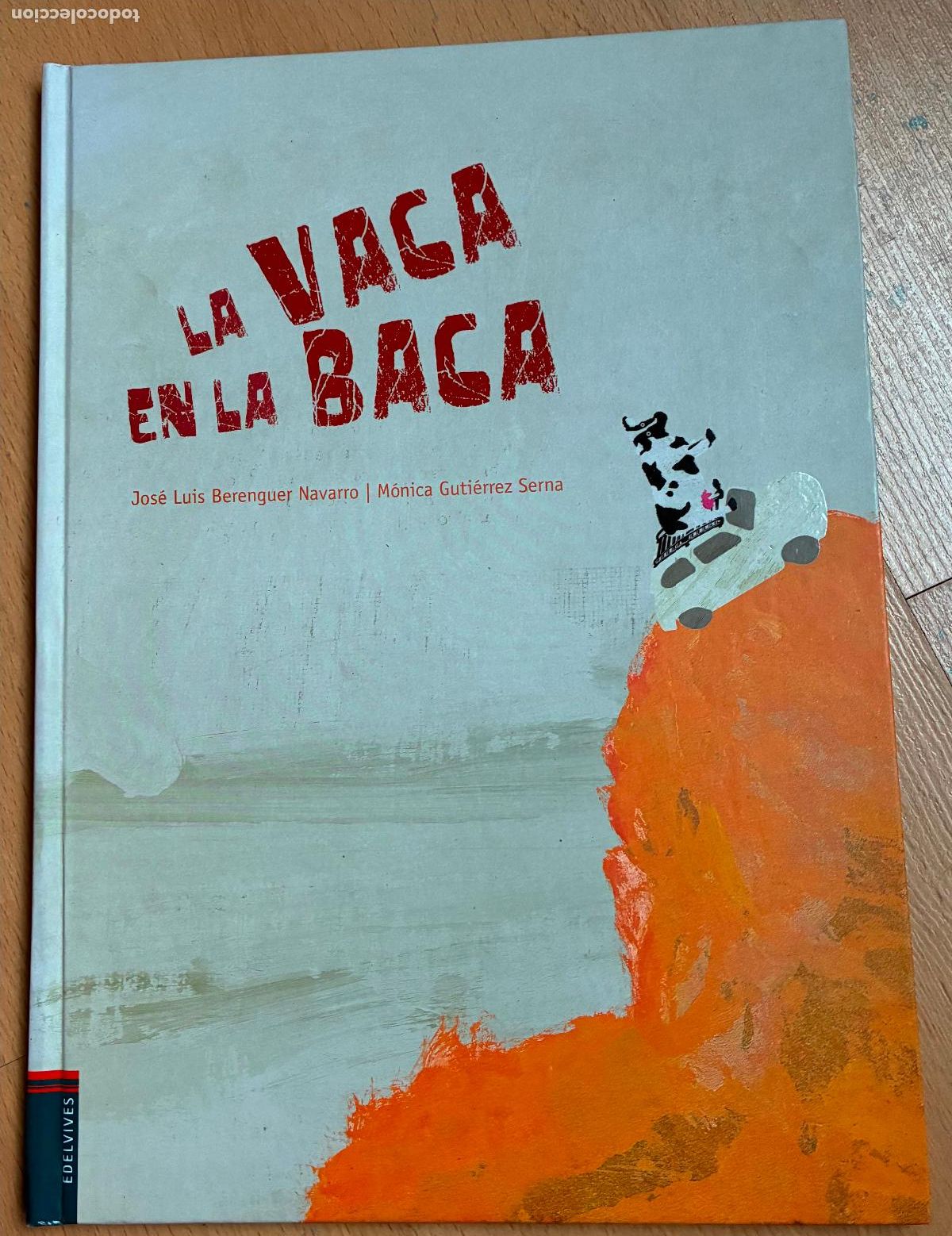 Libros de segunda mano: LA VACA EN LA BACA, Jose Berenguer y Monica Gutierrez Serna - Foto 1