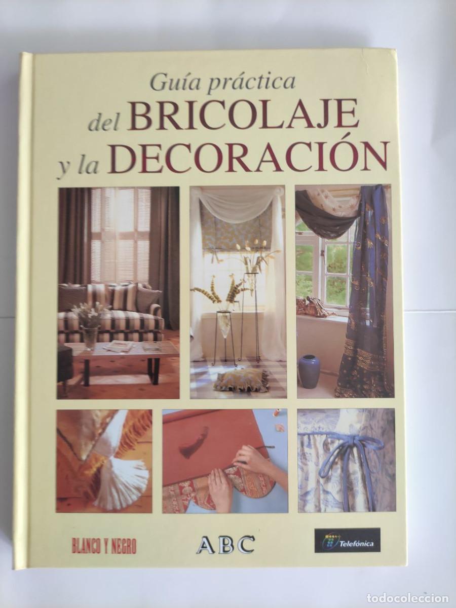 Libros de segunda mano: Gu&iacute;a pr&aacute;ctica del bricolaje y la decoraci&oacute;n - Foto 1