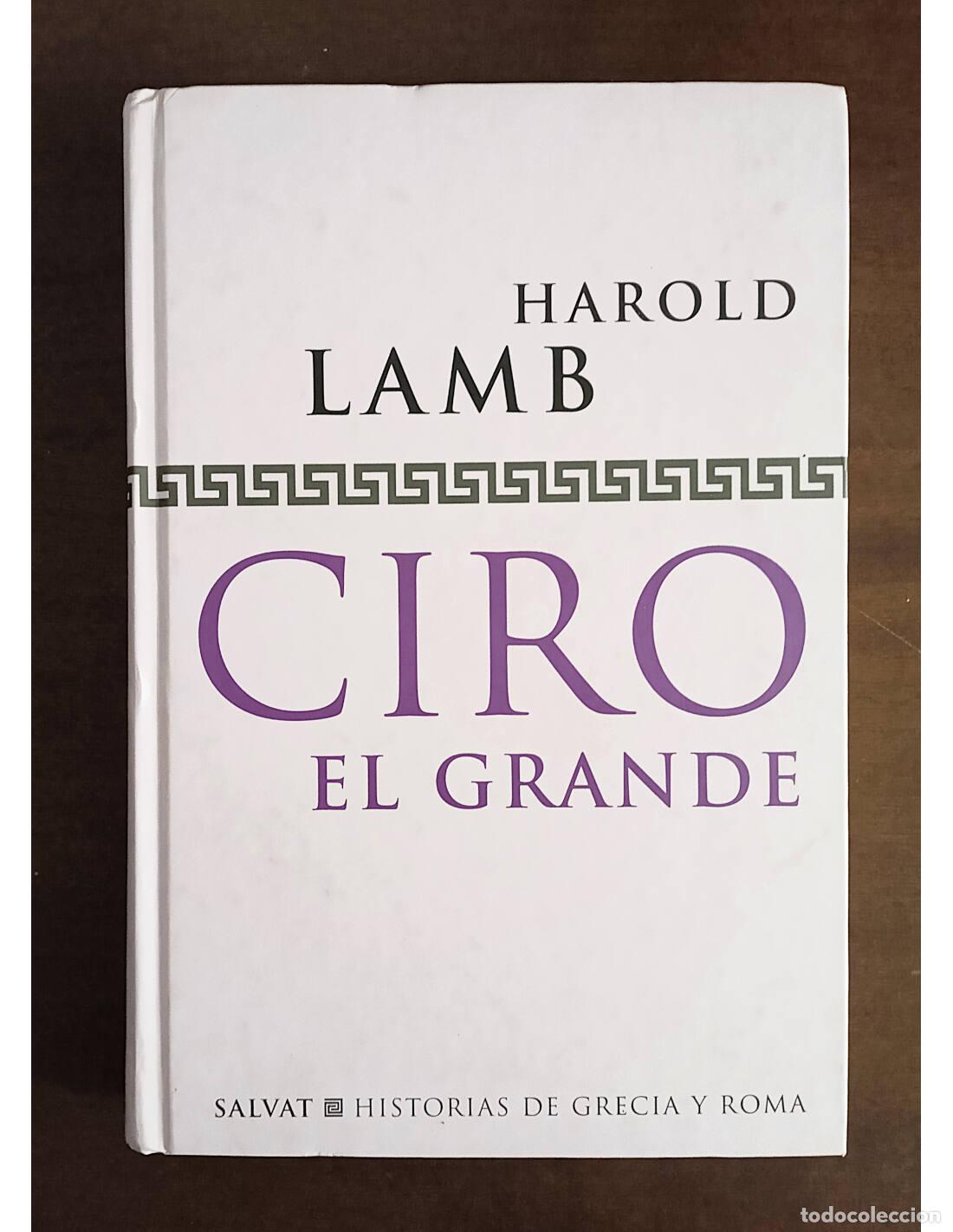 Libros de segunda mano: CIRO EL GRANDE. LAMB, Harold. Editorial Salvat. 1998. - Foto 1