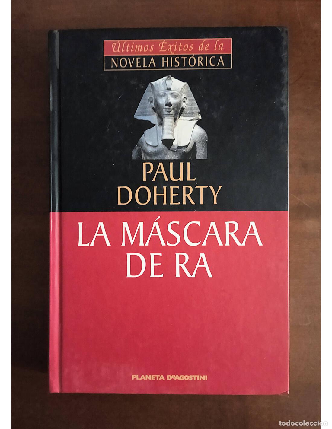 Libros de segunda mano: LA M&Aacute;SCARA DE RA. DOHERTY, Paul. Editorial Planeta-DeAgostini. 2002. - Foto 1