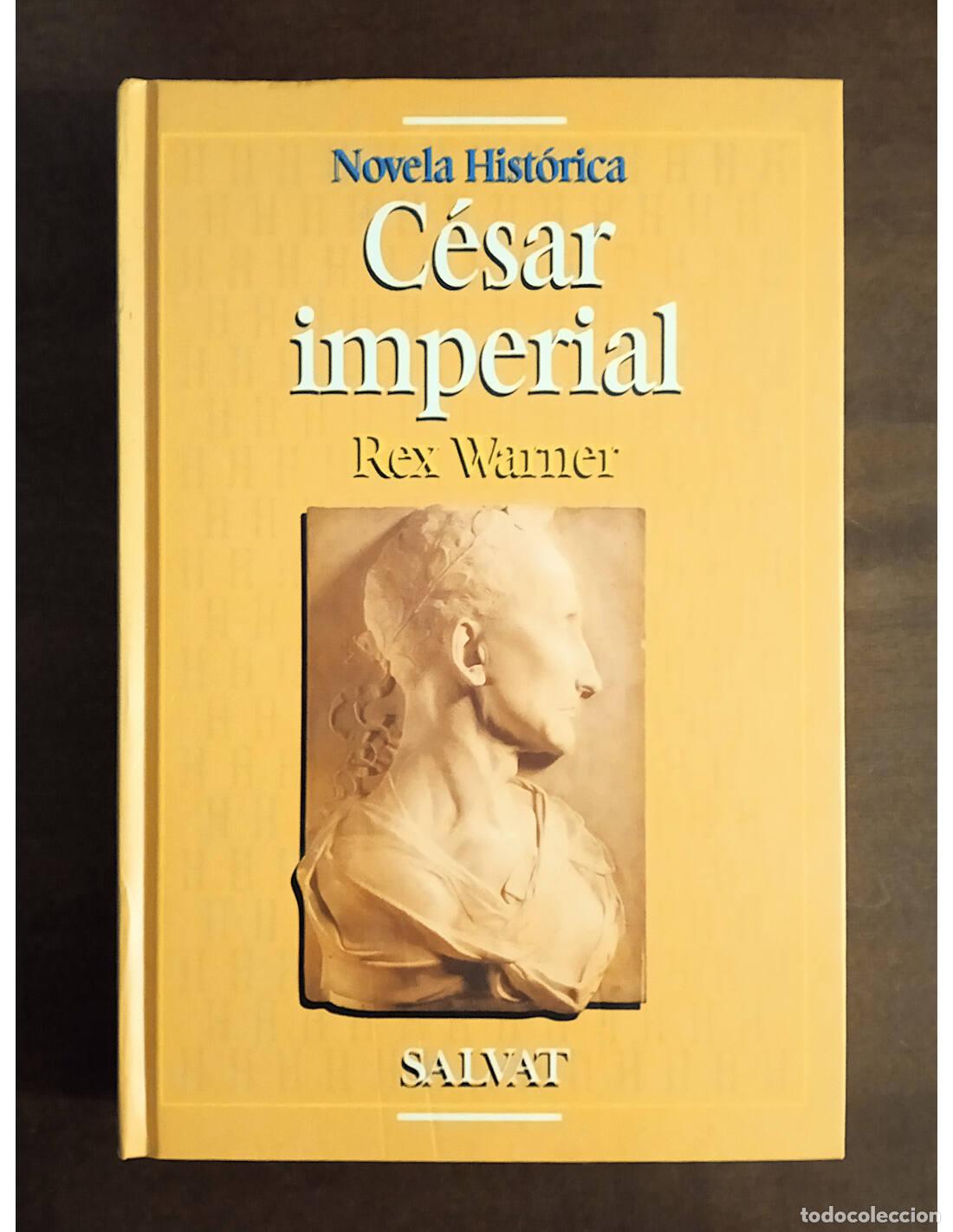 Libros de segunda mano: C&Eacute;SAR IMPERIAL. WARNER, Rex. Editorial Salvat. 1995. - Foto 1