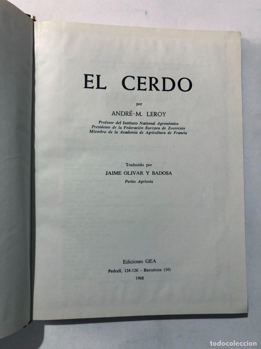 Libros de segunda mano: EL CERDO / ANDR&Eacute; M. LEROY / EDICIONES GEA 1968 - Foto 1