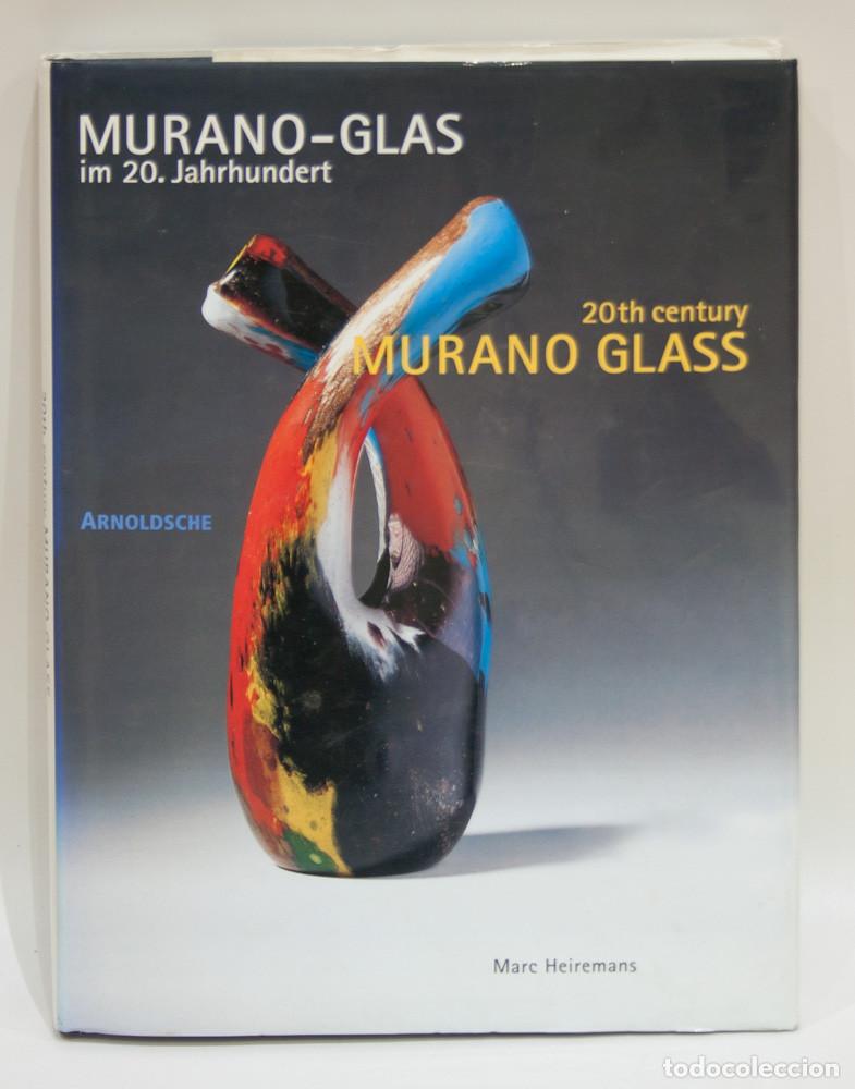 Libros de segunda mano: 20TH CENTURY MURANO GLASS. MARC HEIREMANS. ARNOLDSCHE. - Foto 1