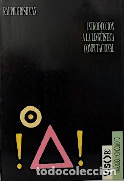 Libros de segunda mano: Introducci&oacute;n a la Lingu&iacute;stica Computacional. (An&aacute;lisis sint&aacute;ctico, sem&aacute;ntico, del discurso&hellip; Grishman - Foto 2