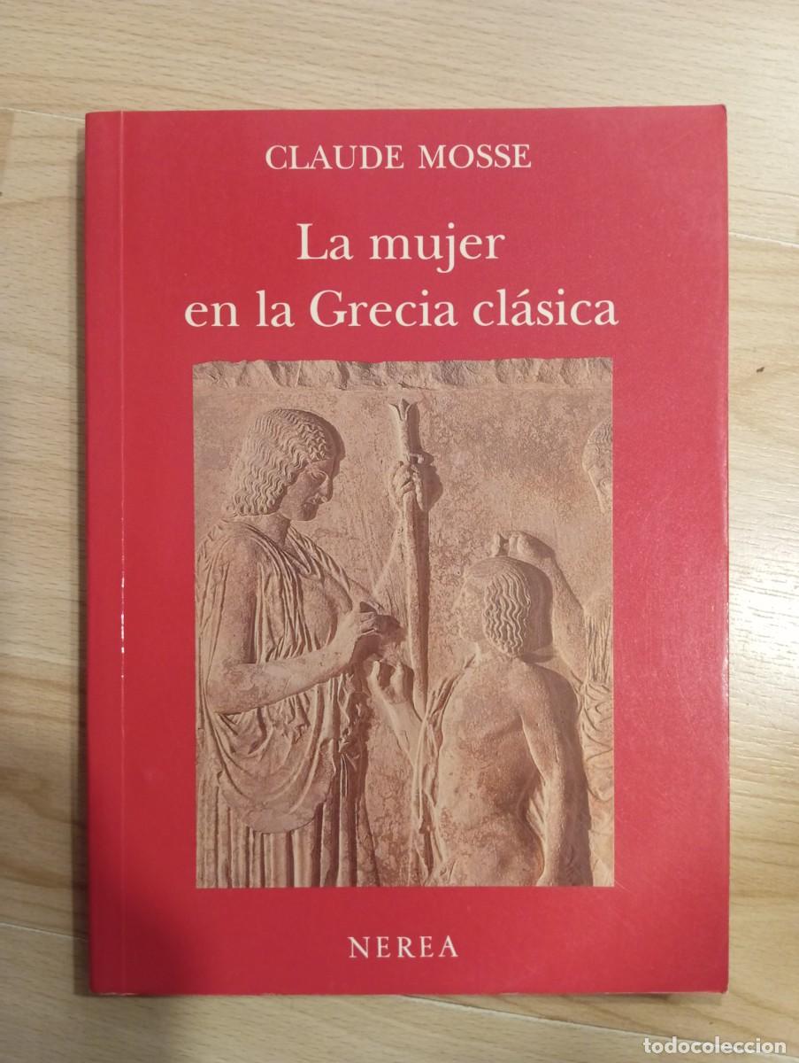 Libros de segunda mano: La mujer en la Grecia cl&aacute;sica. Claude Mosse - Foto 1