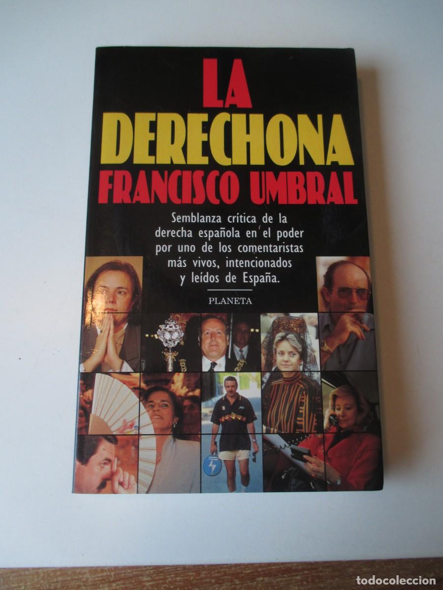 Libros de segunda mano: FRANCISCO UMBRAL La derechona W36505 - Foto 1