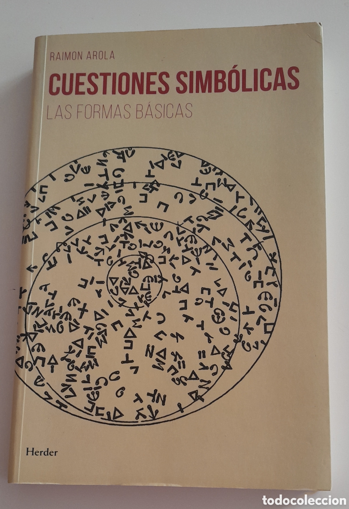 Libros de segunda mano: CUESTIONES SIMBOLICAS. LAS FORMAS B&Aacute;SICAS.RAIMON AROLA.HERDER - Foto 1