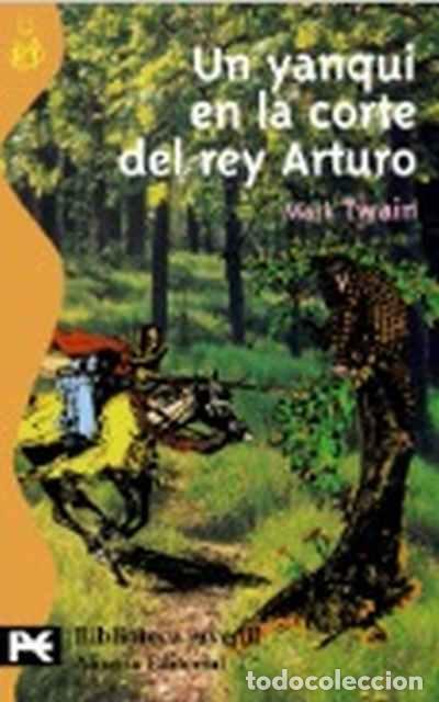 Libros de segunda mano: Un Yanqui en la corte del rey Arturo - Mark Twain - Foto 1
