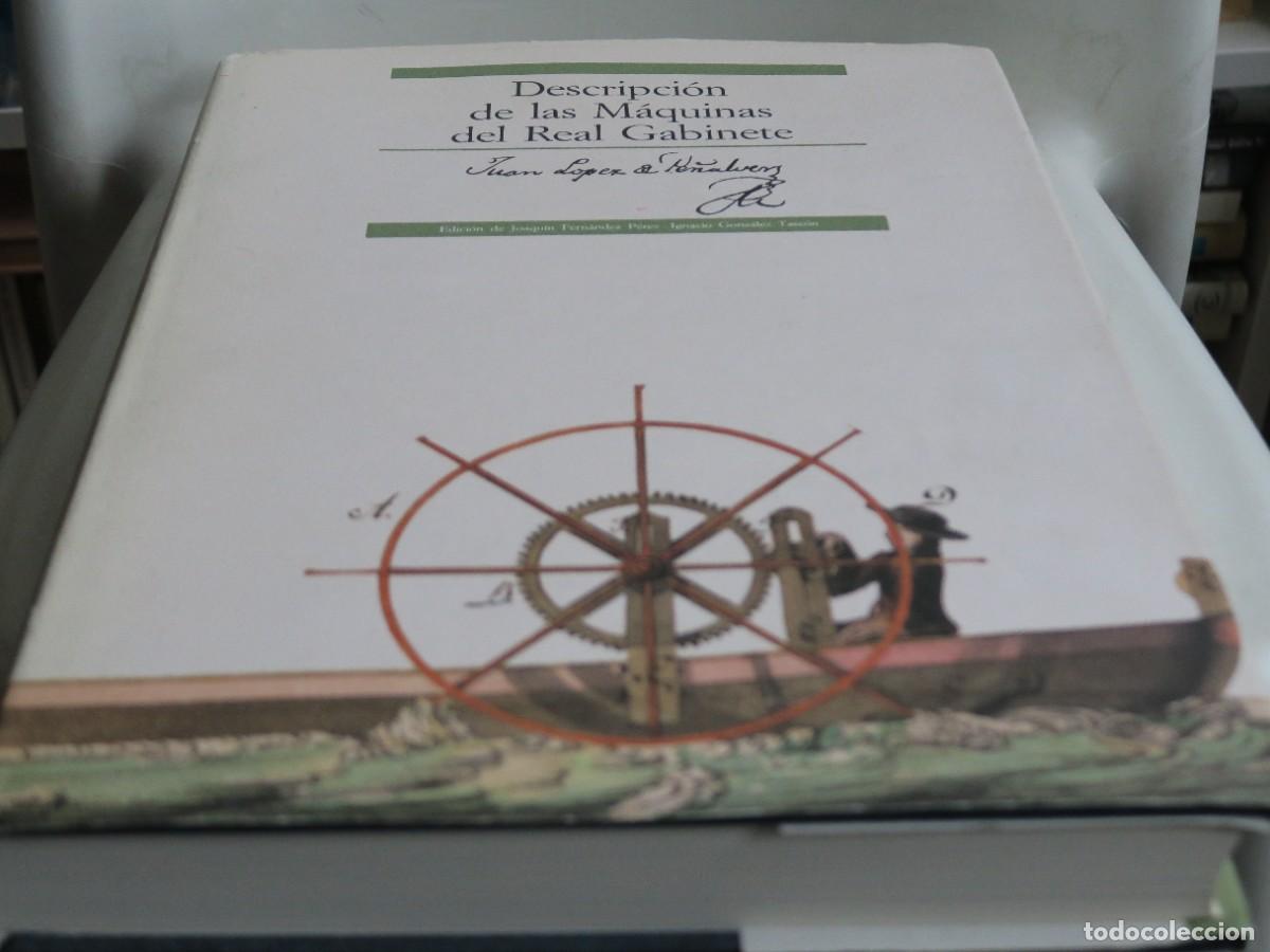 Libros de segunda mano: DESCRIPCI&Oacute;N DE LAS M&Aacute;QUINAS DEL REAL GABINETE
