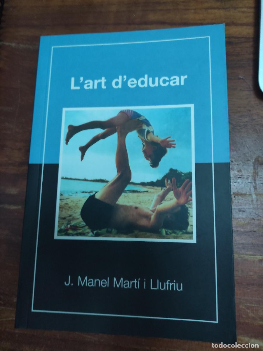 Libros de segunda mano: J. manel Marti i Llufriu, lArt deducar. - Foto 1