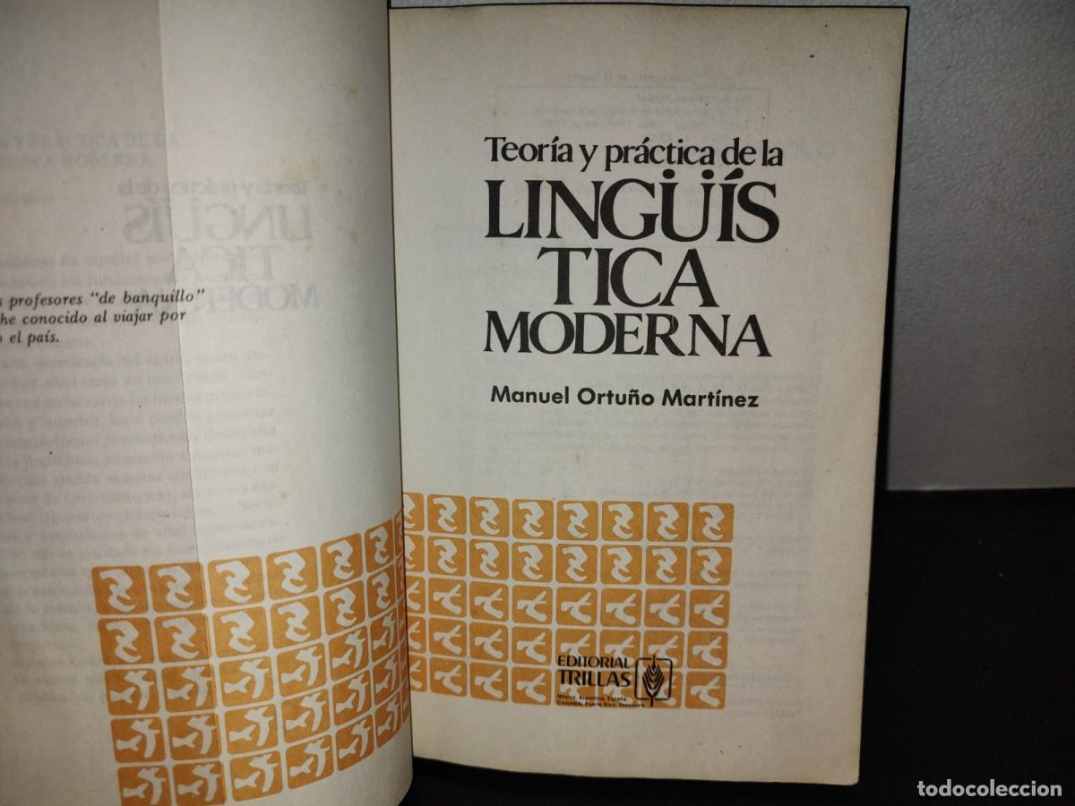 Libros de segunda mano: 204- TEOR&Iacute;A Y PR&Aacute;CTICA DE LA LING&Uuml;&Iacute;STICA MODERNA - MANUEL ORTU&Ntilde;O MART&Iacute;NEZ - Foto 4