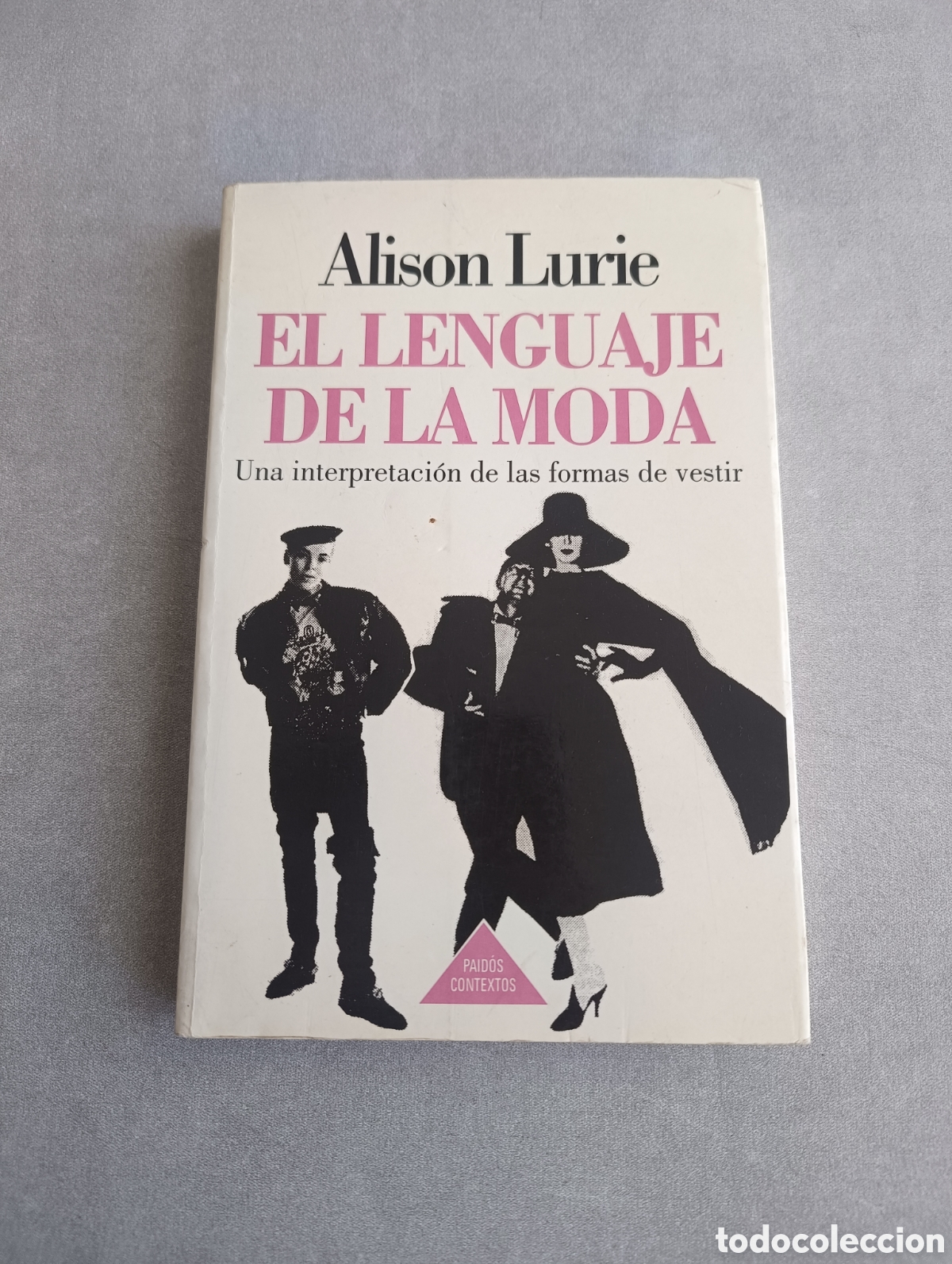 Libri di seconda mano: EL LENGUAJE DE LA MODA. UNA INTERPRETACI&Oacute;N DE LAS FORMAS DE VESTIR. Alison Lurie.