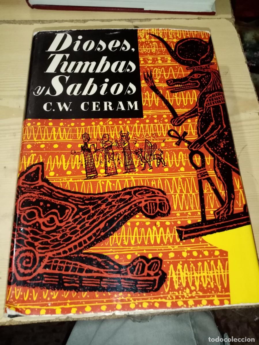 Libros de segunda mano: DIOSES, TUMBAS Y SABIOS C. W. CERAM. EST2B2 - Foto 1