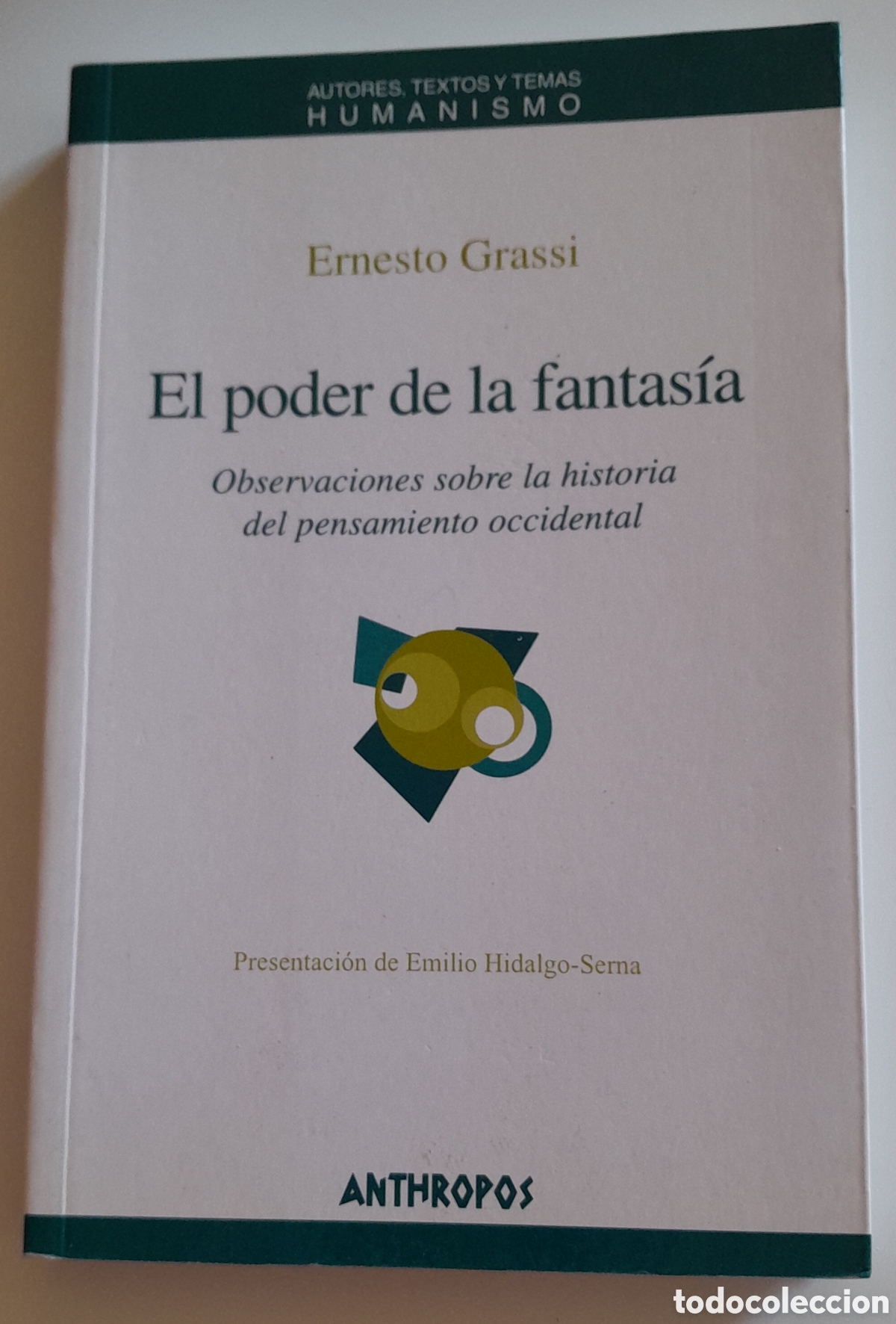 Libros de segunda mano: EL PODER DE LA FANTAS&Iacute;A.ERNESTO GRASSI. ANTHOROPOS. - Foto 1