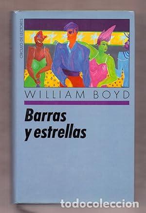 Libros de segunda mano: BARRAS Y ESTRELLAS : WILLIAM BOYD : CIRCULO DE LECTORES - Foto 1