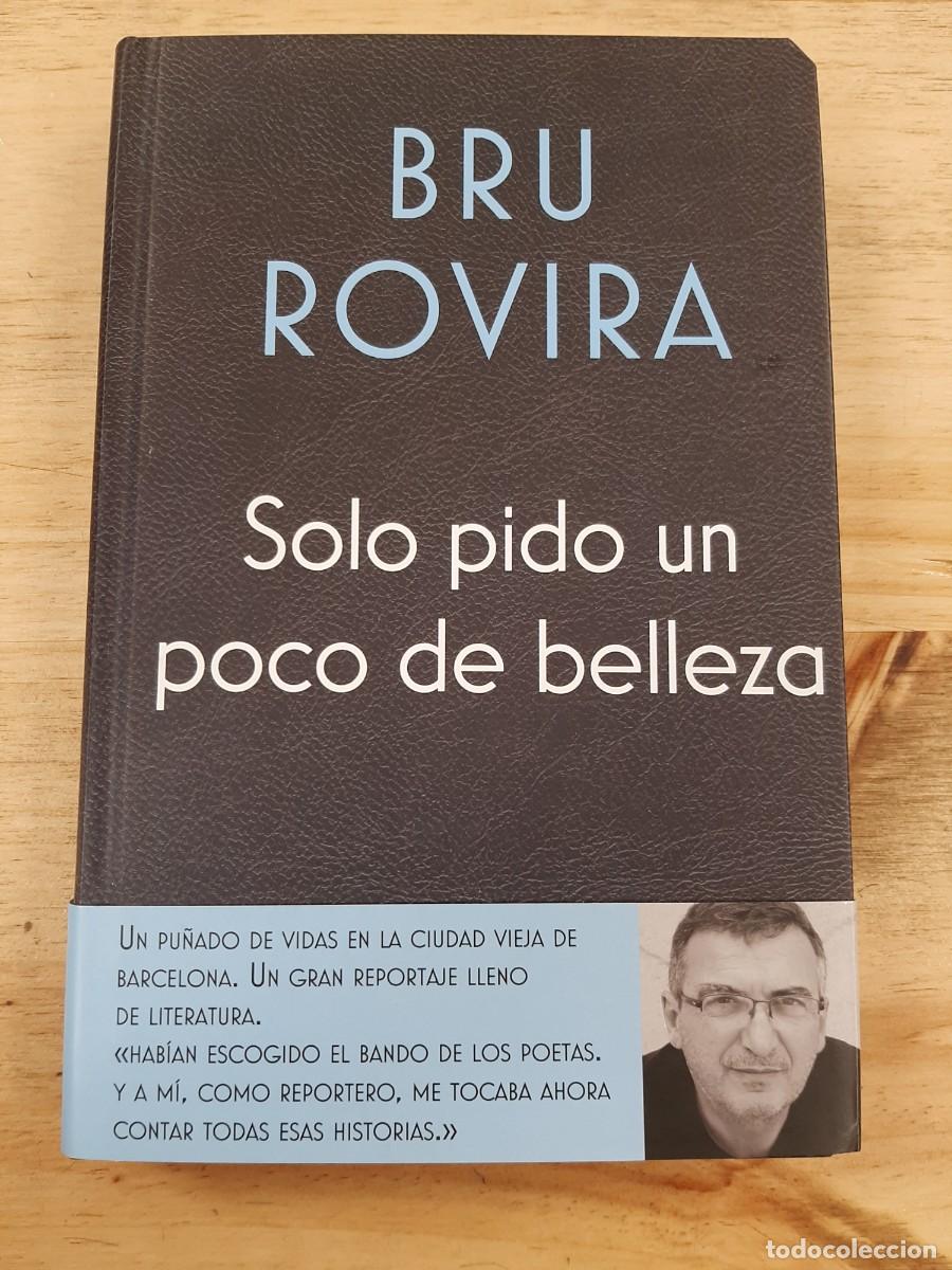 Libros de segunda mano: SOLO PIDO UN POCO DE BELLEZA - Bru Rovira - EDICIONES B, 2016 - Foto 1