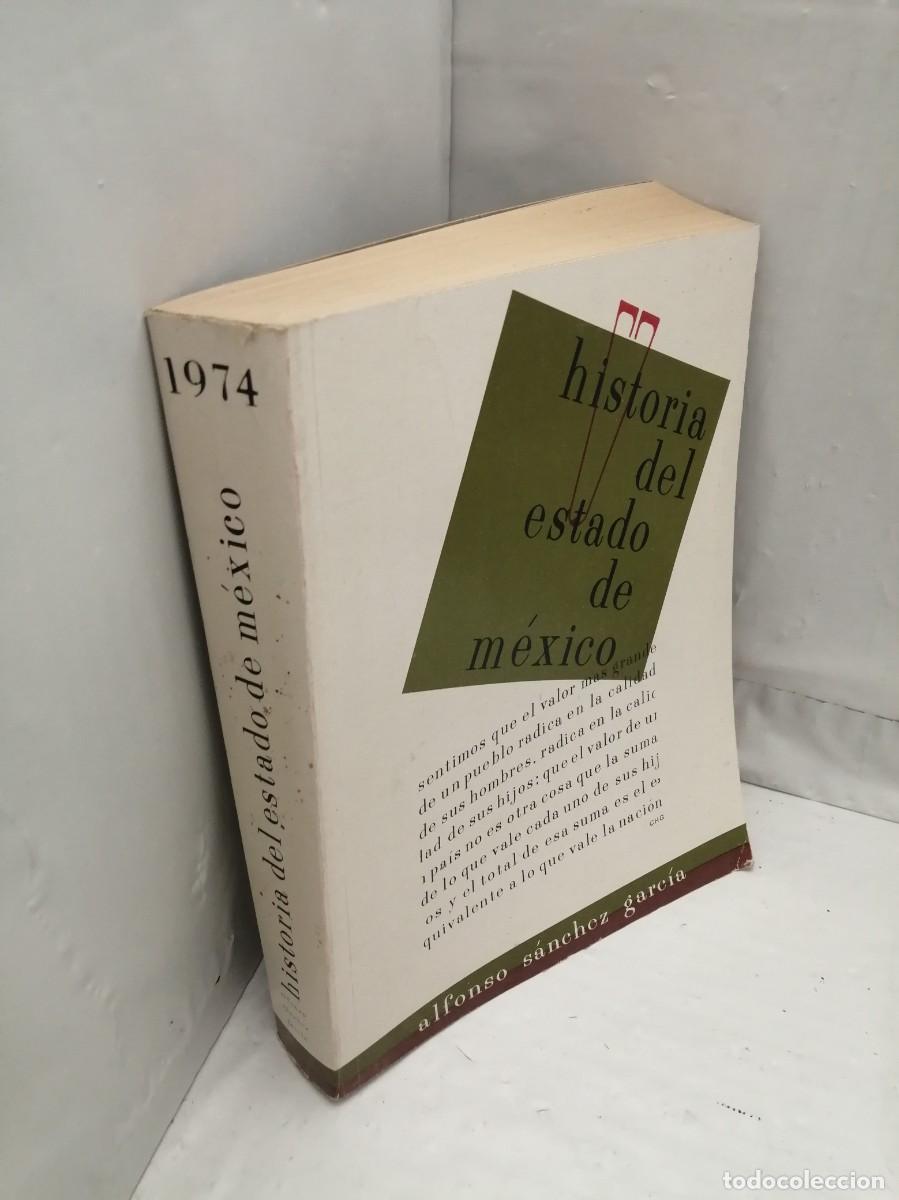 Libros de segunda mano: Alfonso S&aacute;nchez Garc&iacute;a: Historia del Estado de M&eacute;xico - Foto 3