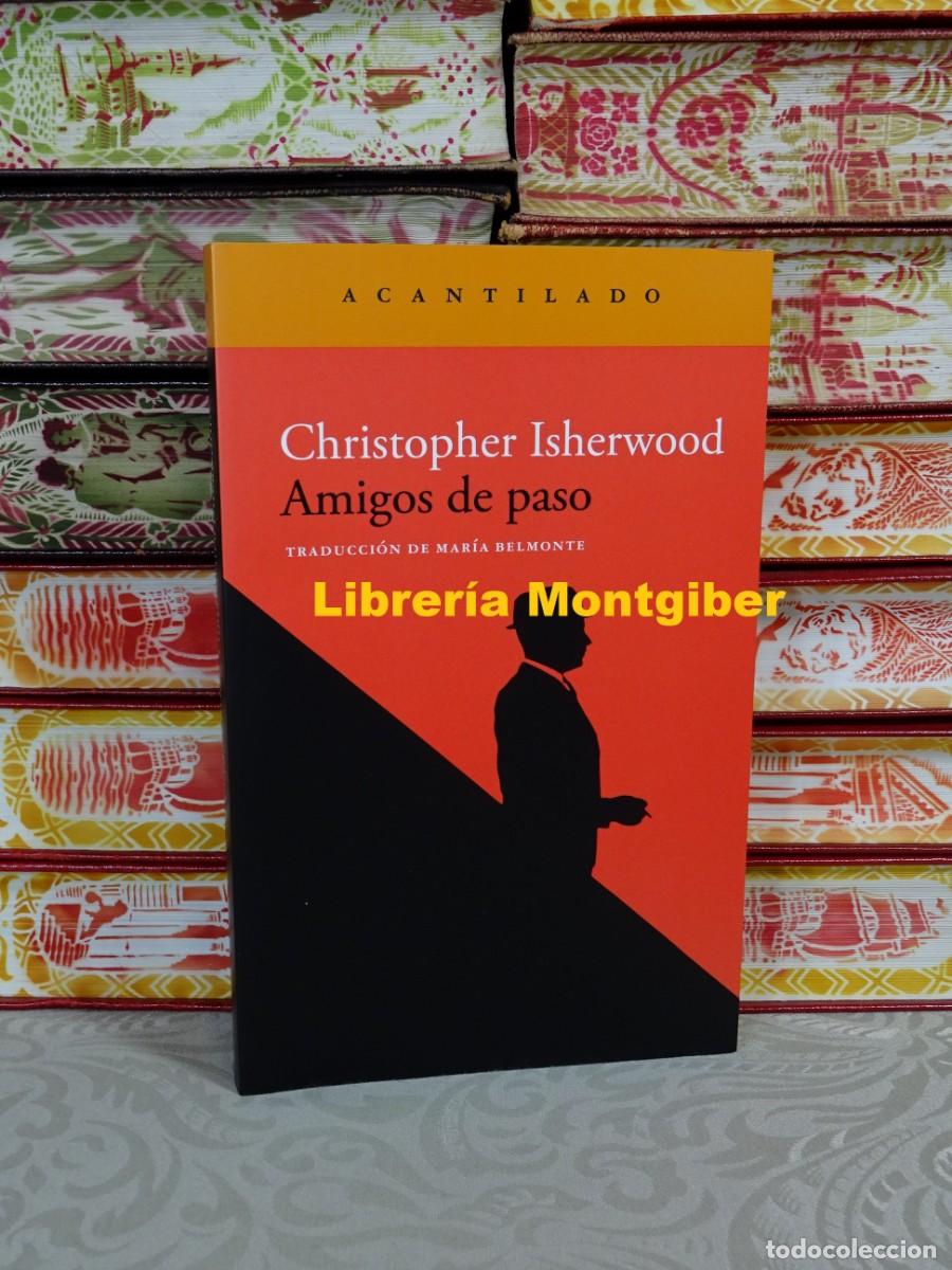 Libros de segunda mano: AMIGOS DE PASO . Autor : Isherwood, Christopher - Foto 1