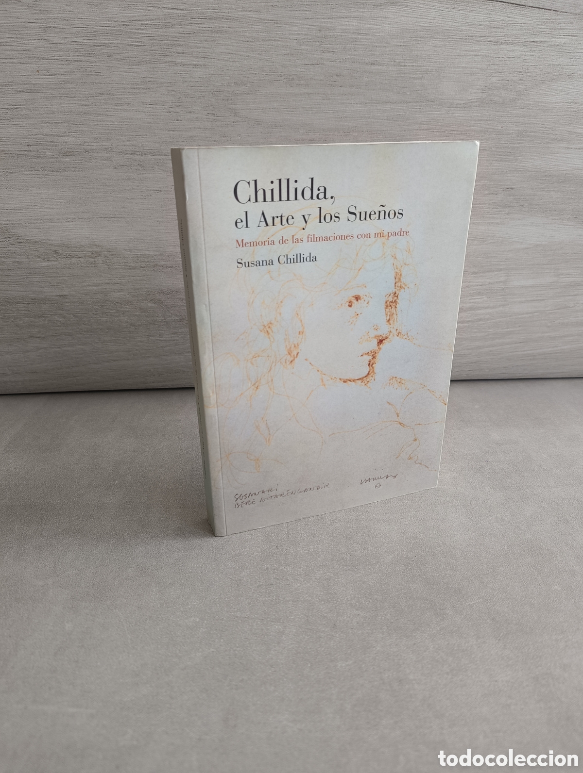 Gebrauchte B&uuml;cher: CHILLIDA. EL ARTE Y LOS SUE&Ntilde;OS. MEMORIA DE LAS FILMACIONES CON MI PADRE. SUSANA CHILLIDA.