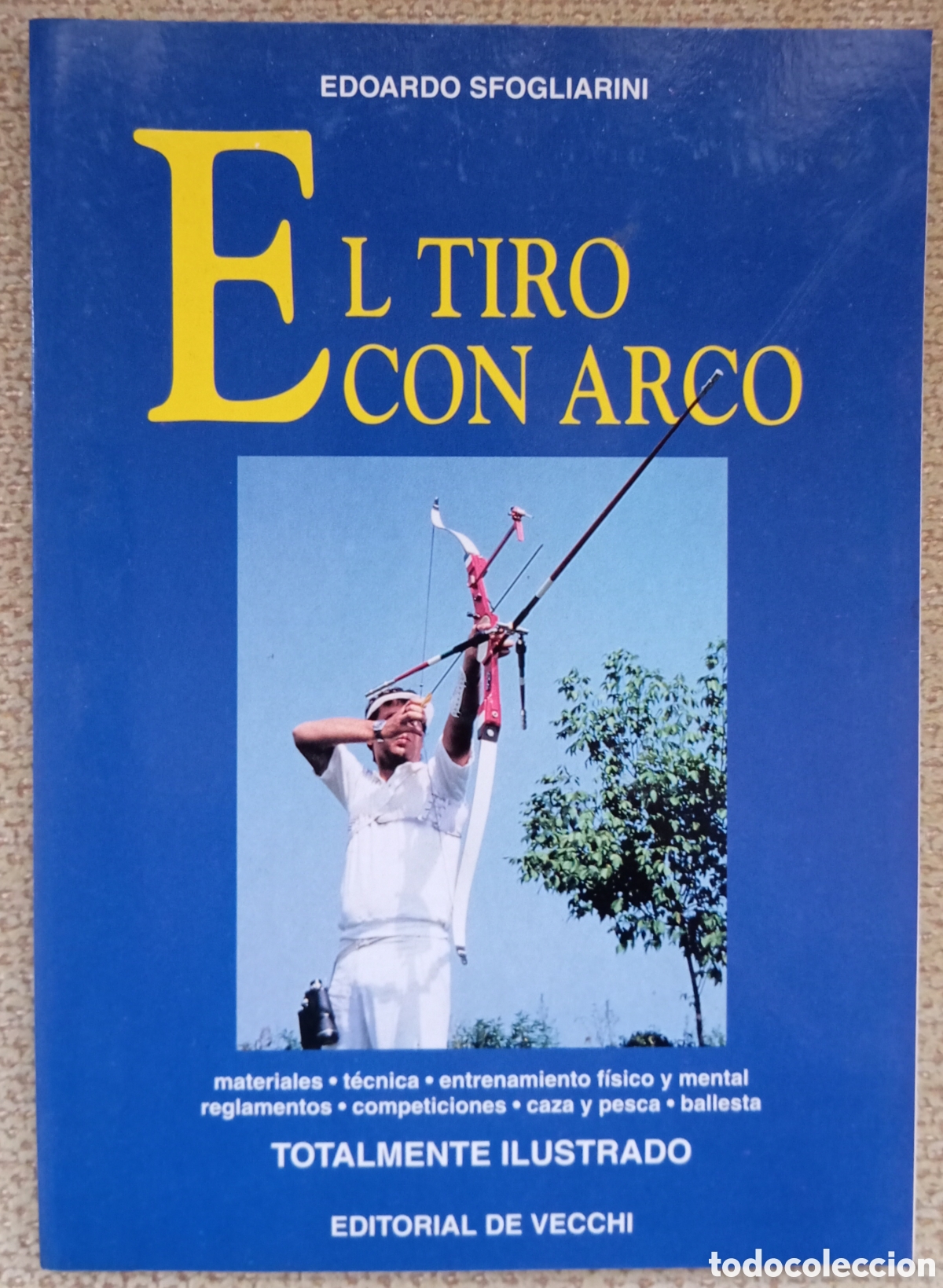 Libros de segunda mano: EL TIRO CON ARCO - EDOARDO SFOGLIARINI - Foto 1