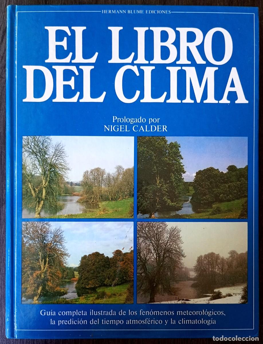 Libros de segunda mano: Ralph Hardy - Peter Wright - John Gribbin - John Kington . El libro del clima - Foto 1