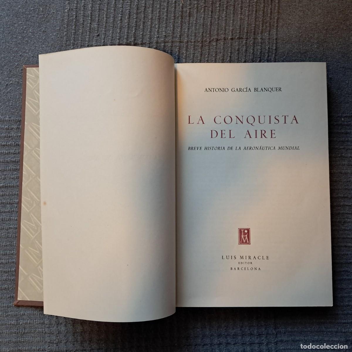 Libros de segunda mano: LA CONQUISTA DEL AIRE - A. GARC&Iacute;A BLANQUER - Foto 6