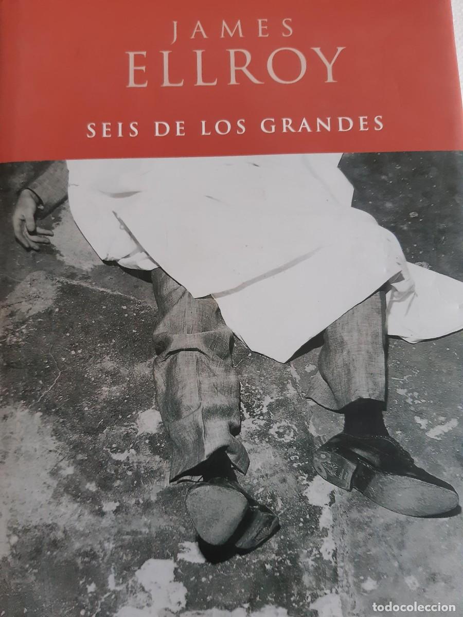Libros de segunda mano: SEIS DE LOS GRANDES - JAMES ELLROY - EDICIONES B 1&ordf; EDICI&Oacute;N 2001. - Foto 5
