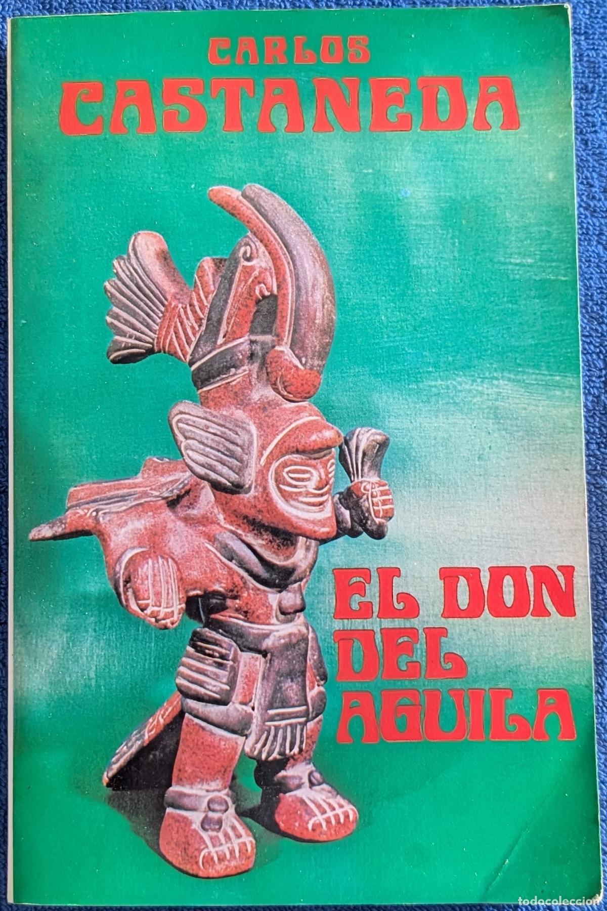 Libros de segunda mano: El d&oacute;n del &aacute;guila - Carlos Castaneda - Editorial Eyras (1982) - Foto 1