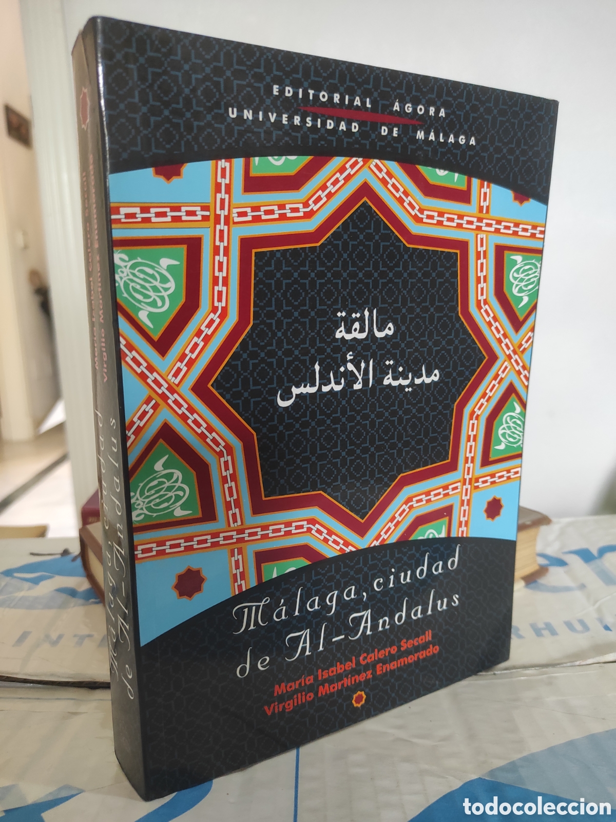 Libri di seconda mano: M&Aacute;LAGA CIUDAD DE AL-ANDALUS. MAR&Iacute;A ISABEL CALERO SECALL VIRGILIO MART&Iacute;NEZ ENAMORADO. UNIVERSIDAD.
