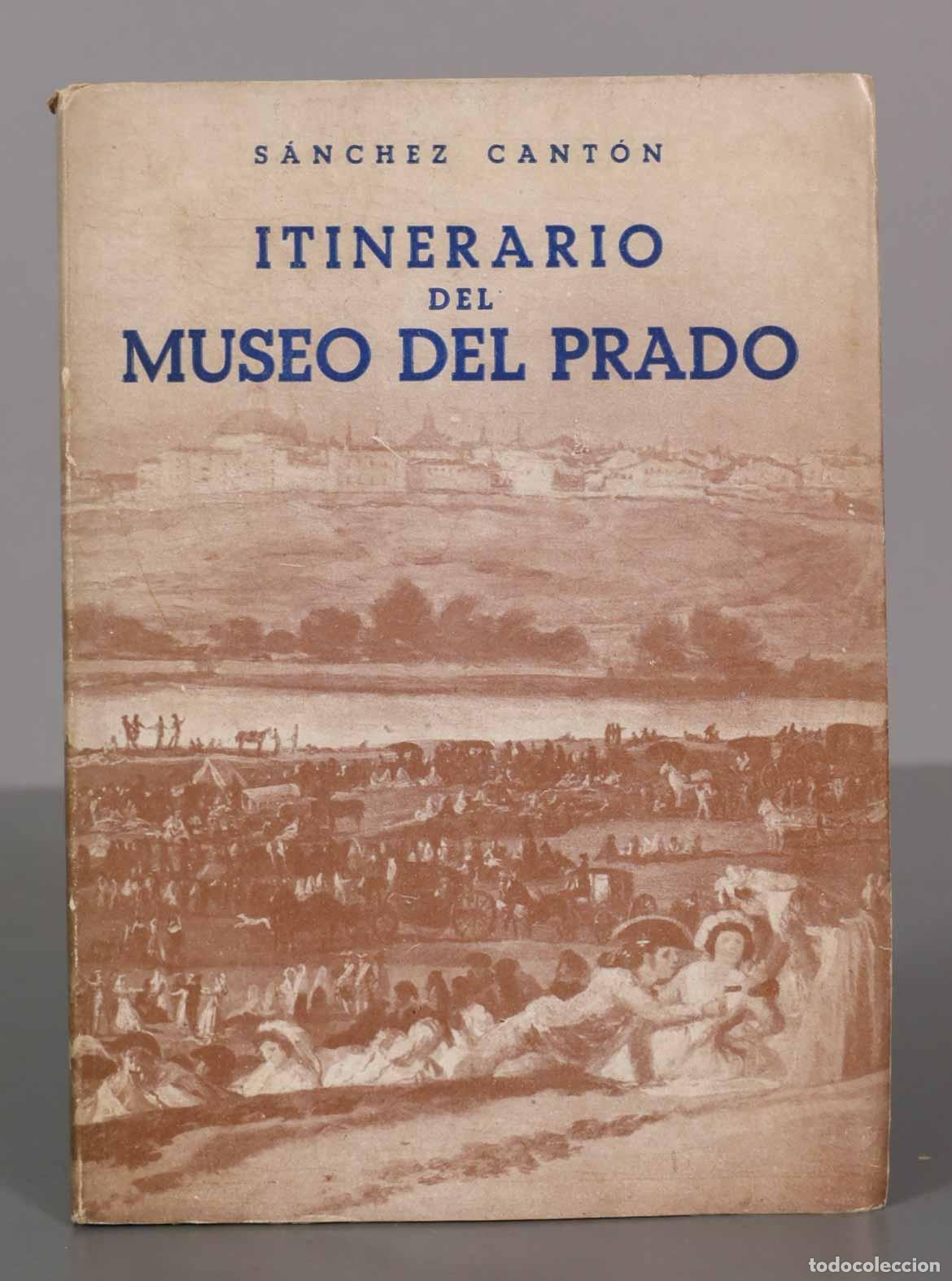 Libros de segunda mano: S&Aacute;NCHEZ CANT&Oacute;N ITINERARIO DEL MUSEO DEL PRADO - Foto 1