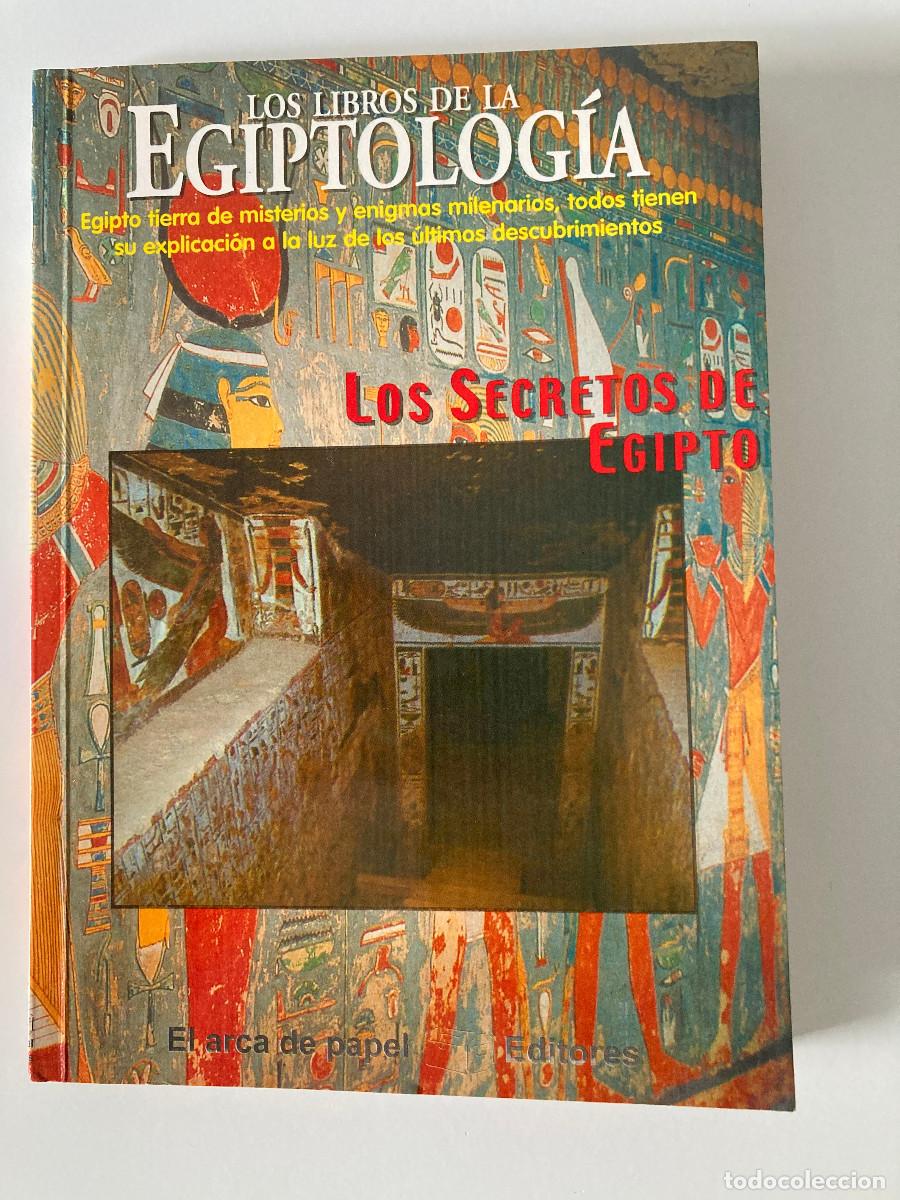 Libros de segunda mano: LIBRO LOS SECRETOS DE EGIPTO LOS LIBROS DE LA EGIPTOLOG&Iacute;A - Foto 1
