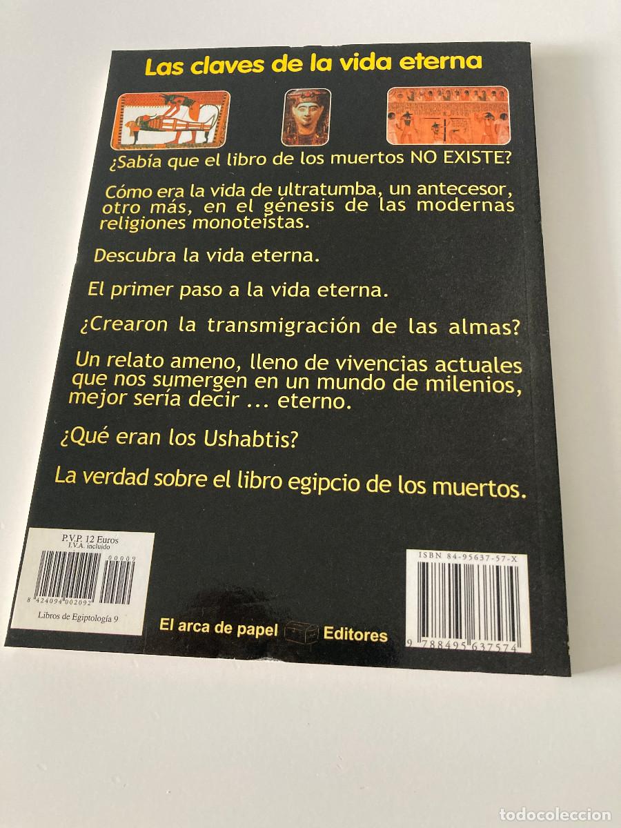 Libros de segunda mano: LIBRO LAS CLAVES DE LA VIDA ETERNA LOS LIBROS DE LA EGIPTOLOG&Iacute;A - Foto 2