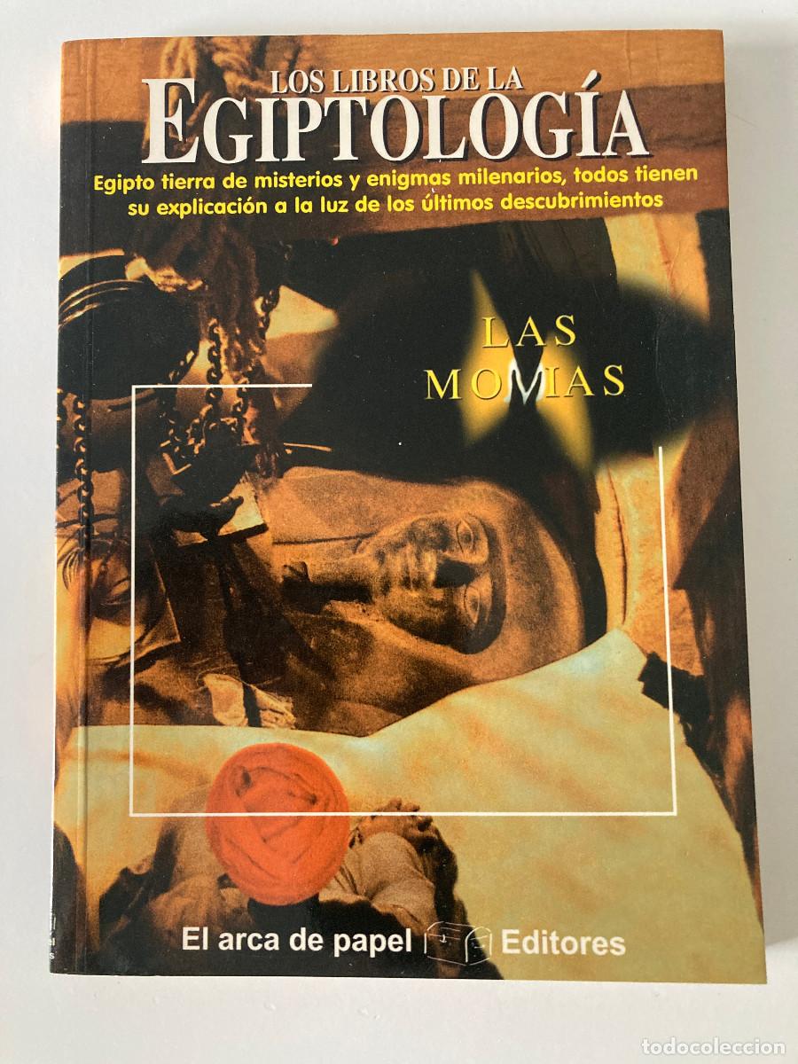Libros de segunda mano: LIBRO LAS MOMIAS LOS LIBROS DE LA EGIPTOLOG&Iacute;A - Foto 1