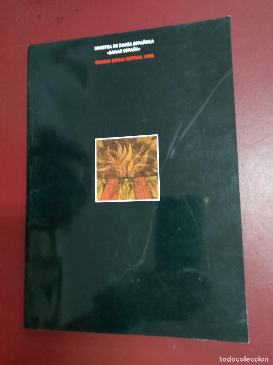 Libri di seconda mano: Muestra de Danza Espa&ntilde;ola &rdquo;Bailar Espa&ntilde;a&rdquo;. Reggio Emilia Festival, 1988