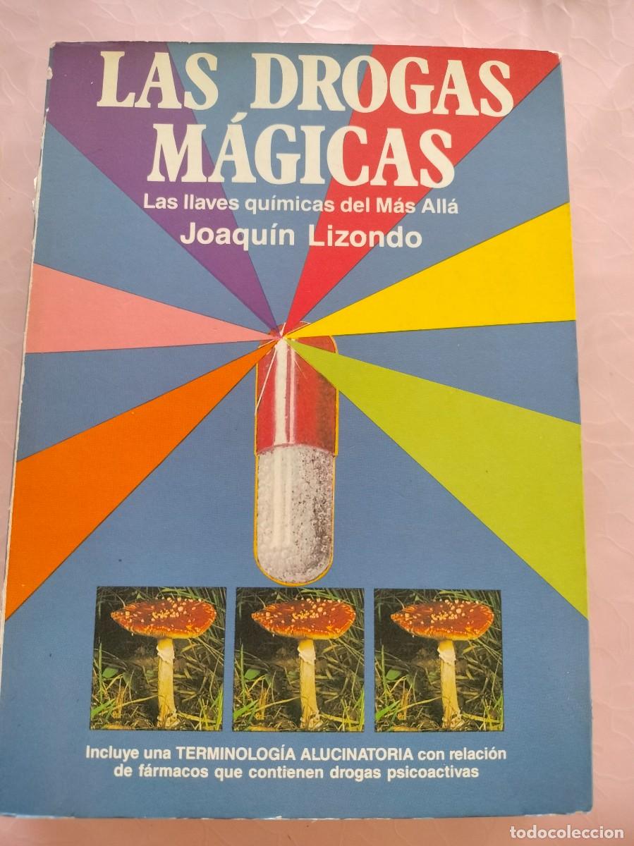 Libros de segunda mano: 743 LAS DROGAS MAGICAS, las llaves quimicas del mas alla - Foto 1