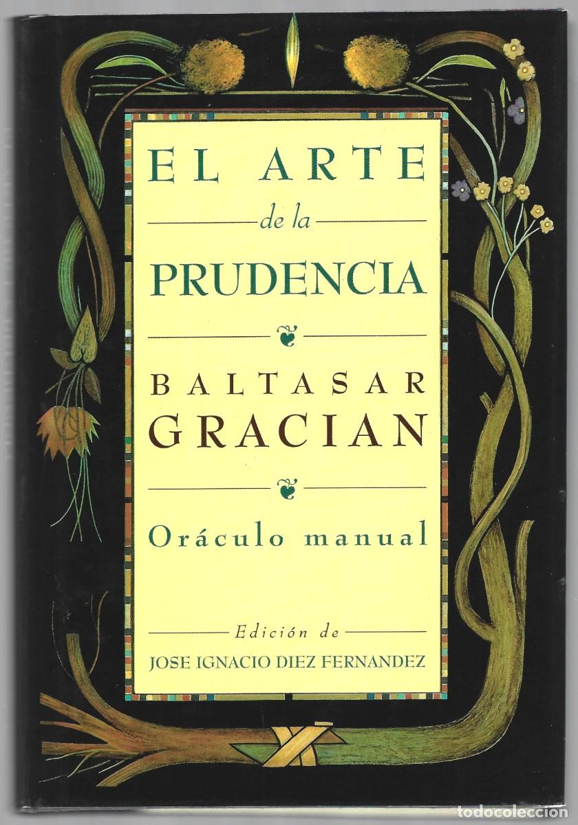 Libros de segunda mano: EL ARTE DE LA PRUDENCIA BALTASAR GRACIAN OR&Aacute;CULO MANUAL - Foto 1