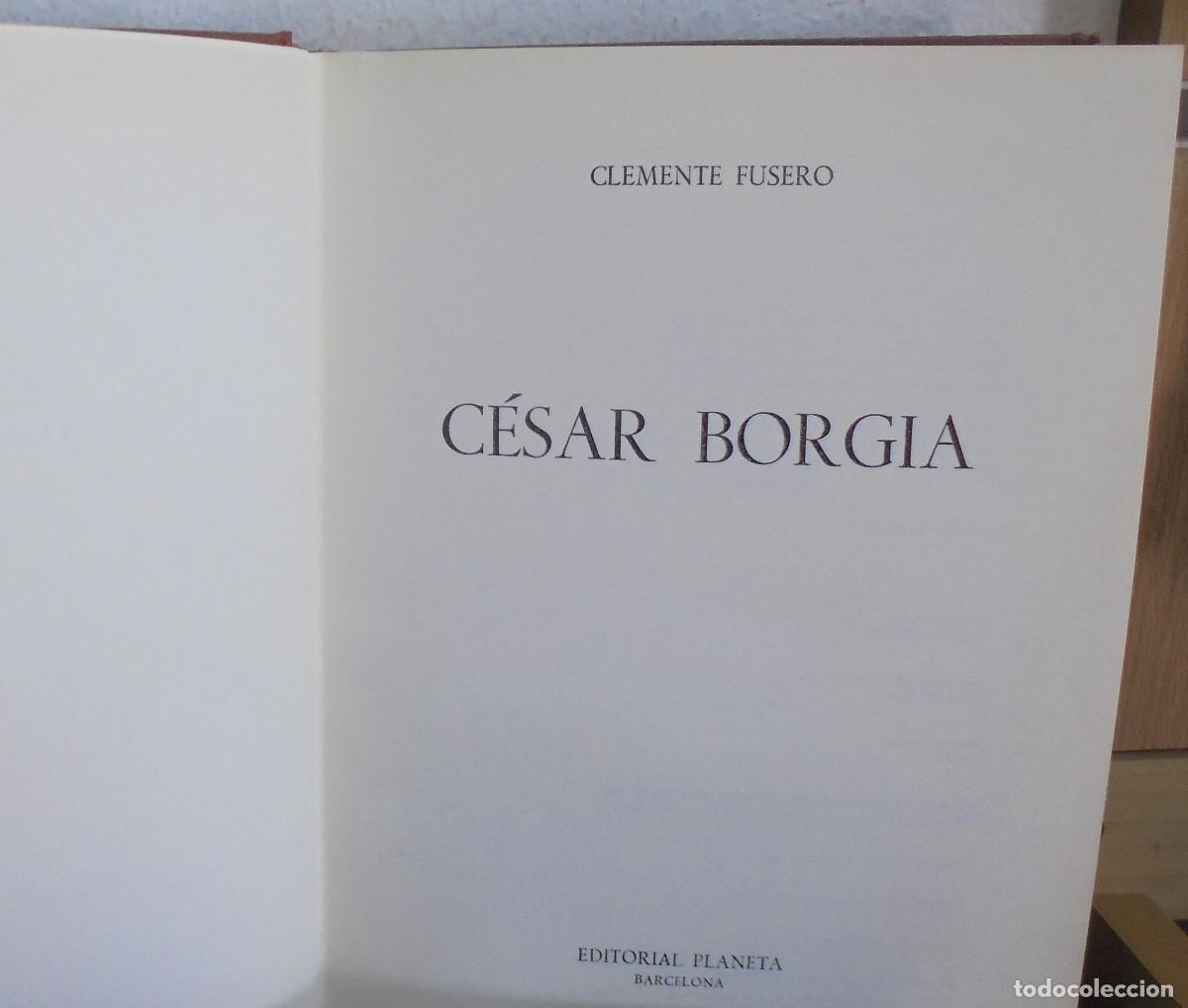 Libros de segunda mano: Cesar Borgia. Clemente Fusero - Foto 2