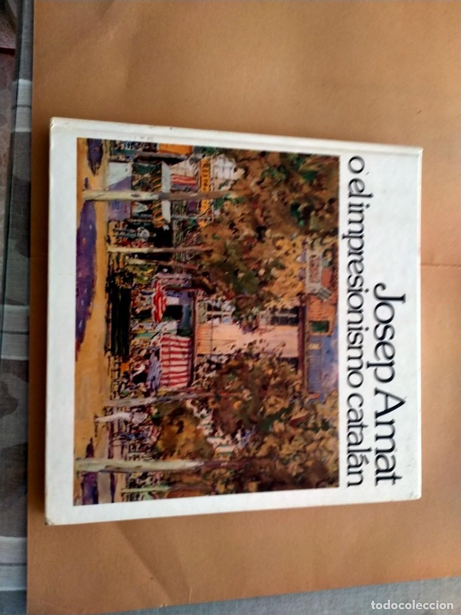 Libros de segunda mano: libro de josep amat o el impresionismo catalan - Foto 1