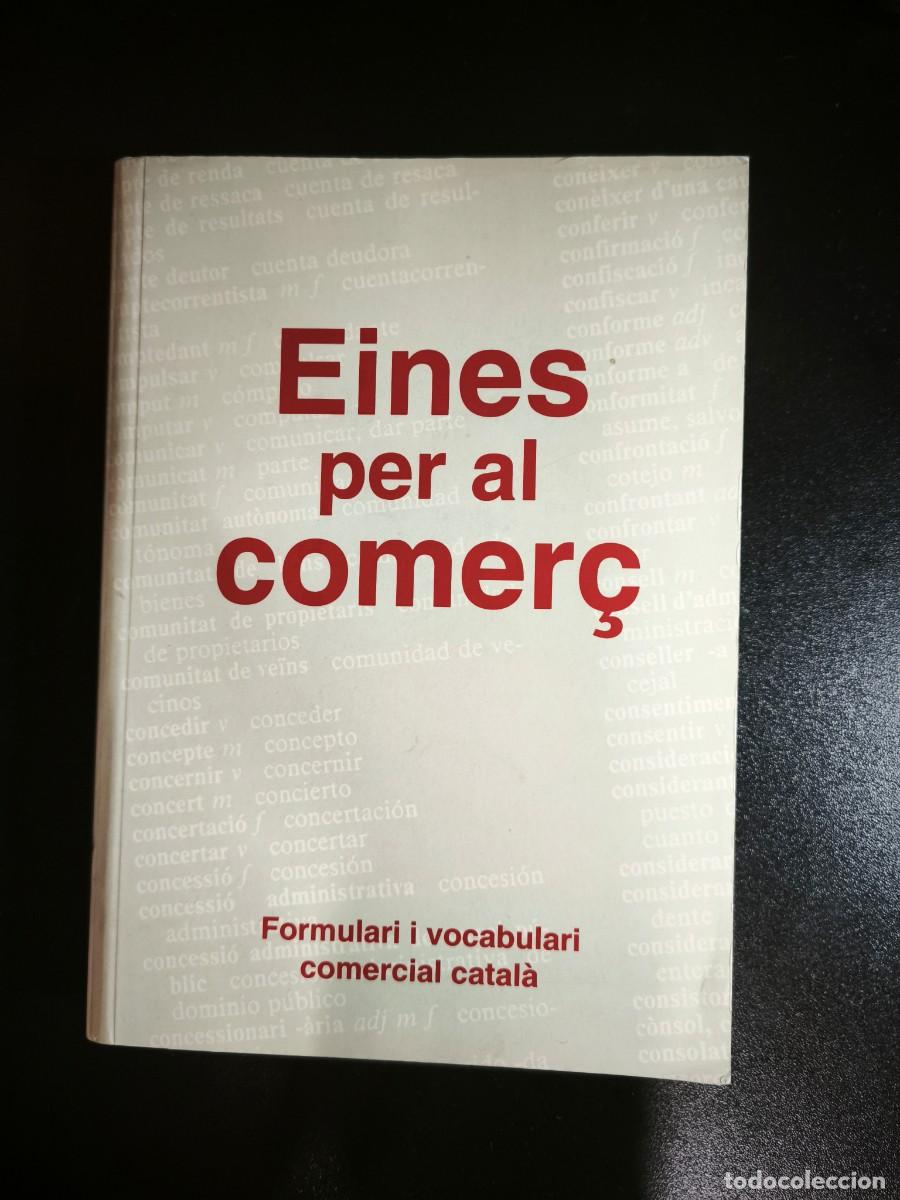 Libros de segunda mano: Eines per al comer&ccedil;. Formulari i vocabulari comercial catal&agrave; - Foto 1