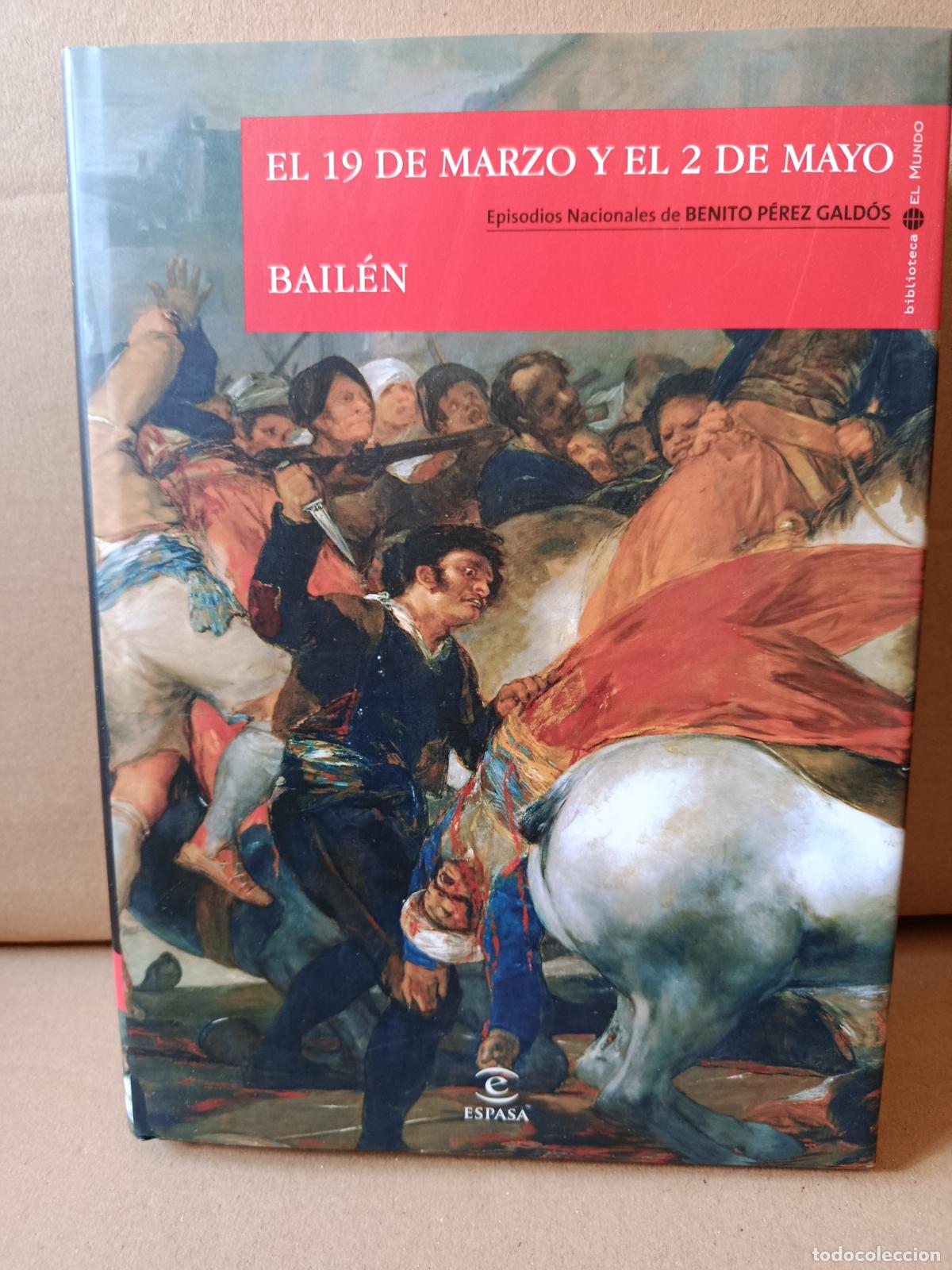 Libros de segunda mano: EL 19 DE MARZO Y EL 2 DE MAYO - BAIL&Eacute;N - EPIDOSIOS NACIONALES