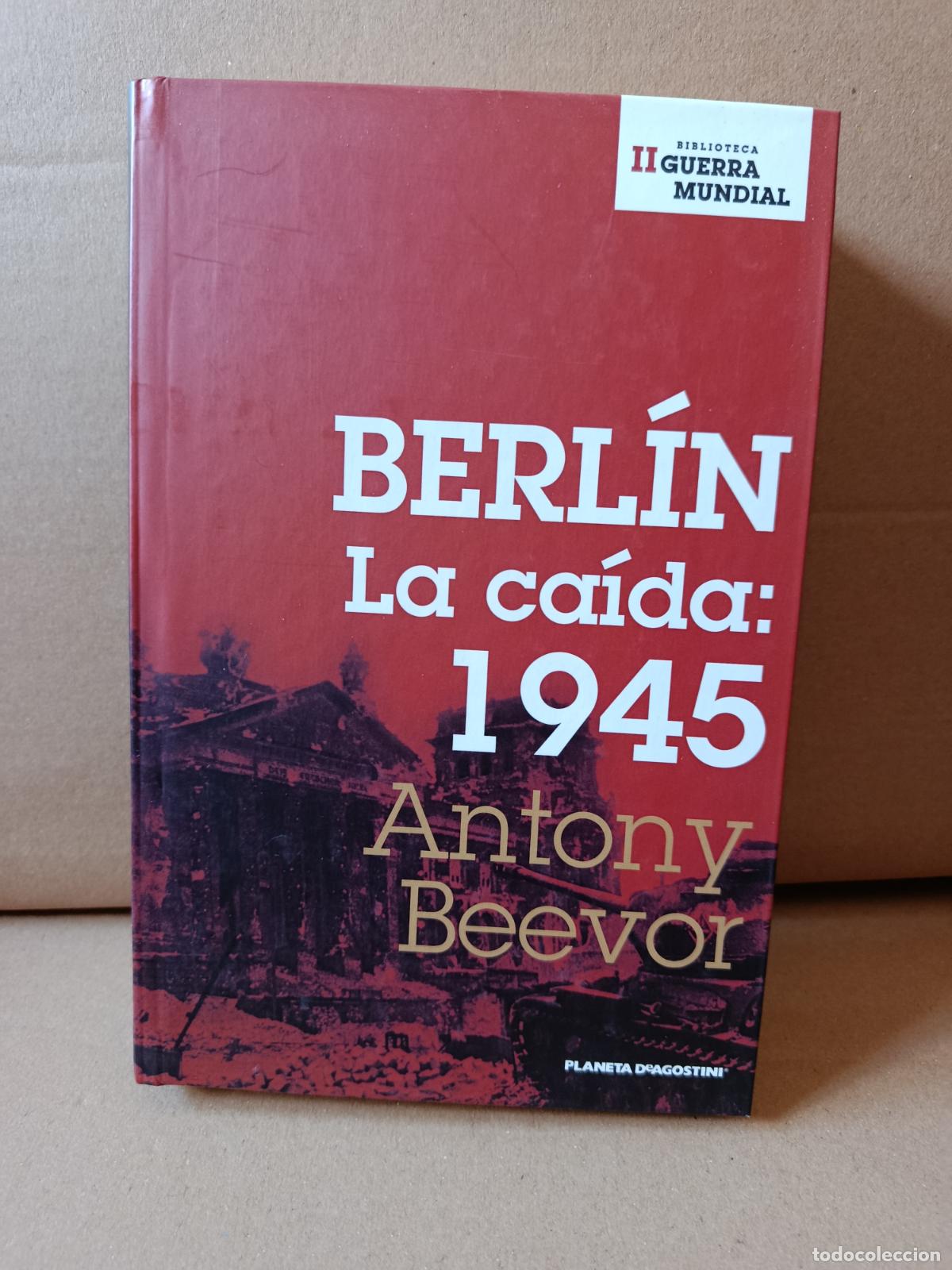 Libros de segunda mano: BERLIN LA CA&Iacute;DA: 1945 - ANTONY BEEVOR - Foto 1