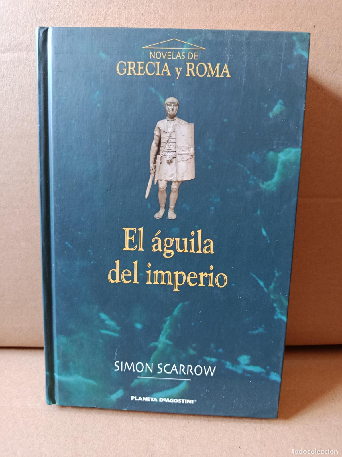Libros de segunda mano: EL AGUILA DEL IMPERIO - SIMON SCARROW - Foto 1