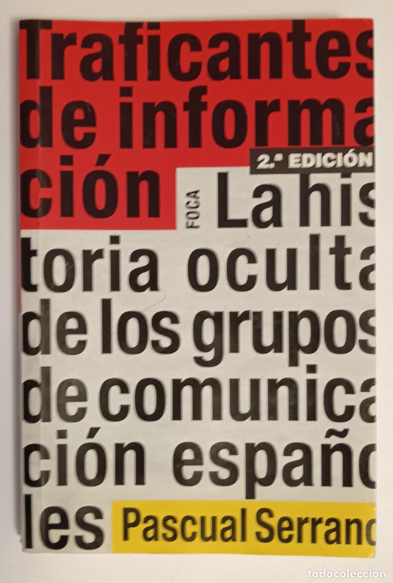 Libros de segunda mano: Pascual Serrano-Traficantes de informaci&oacute;n. - Foto 1